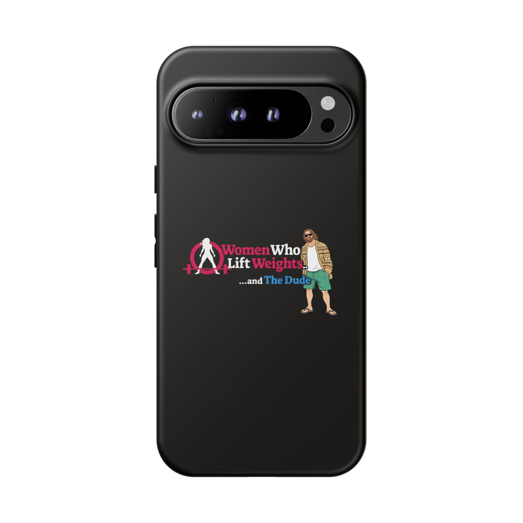 WWLW and The Dude 😎 - Tough Phone Cases