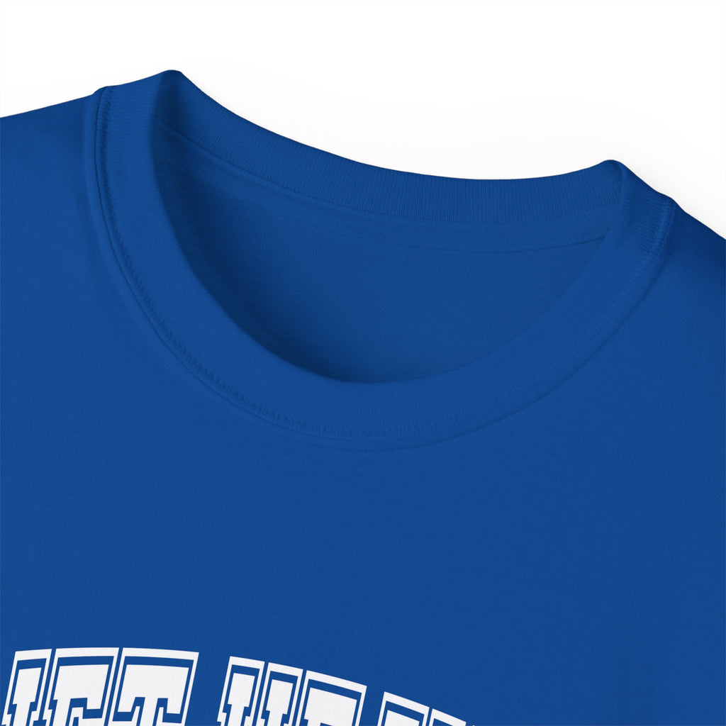 Lift Heavy Shit - Unisex Ultra Cotton Tee - Front White Logo - Plain Back