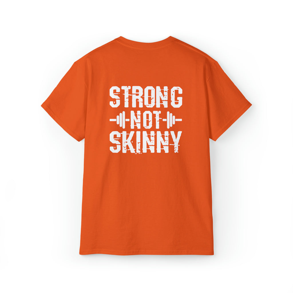 Strong Not Skinny - Unisex Ultra Cotton Tee - White Distressed Logo