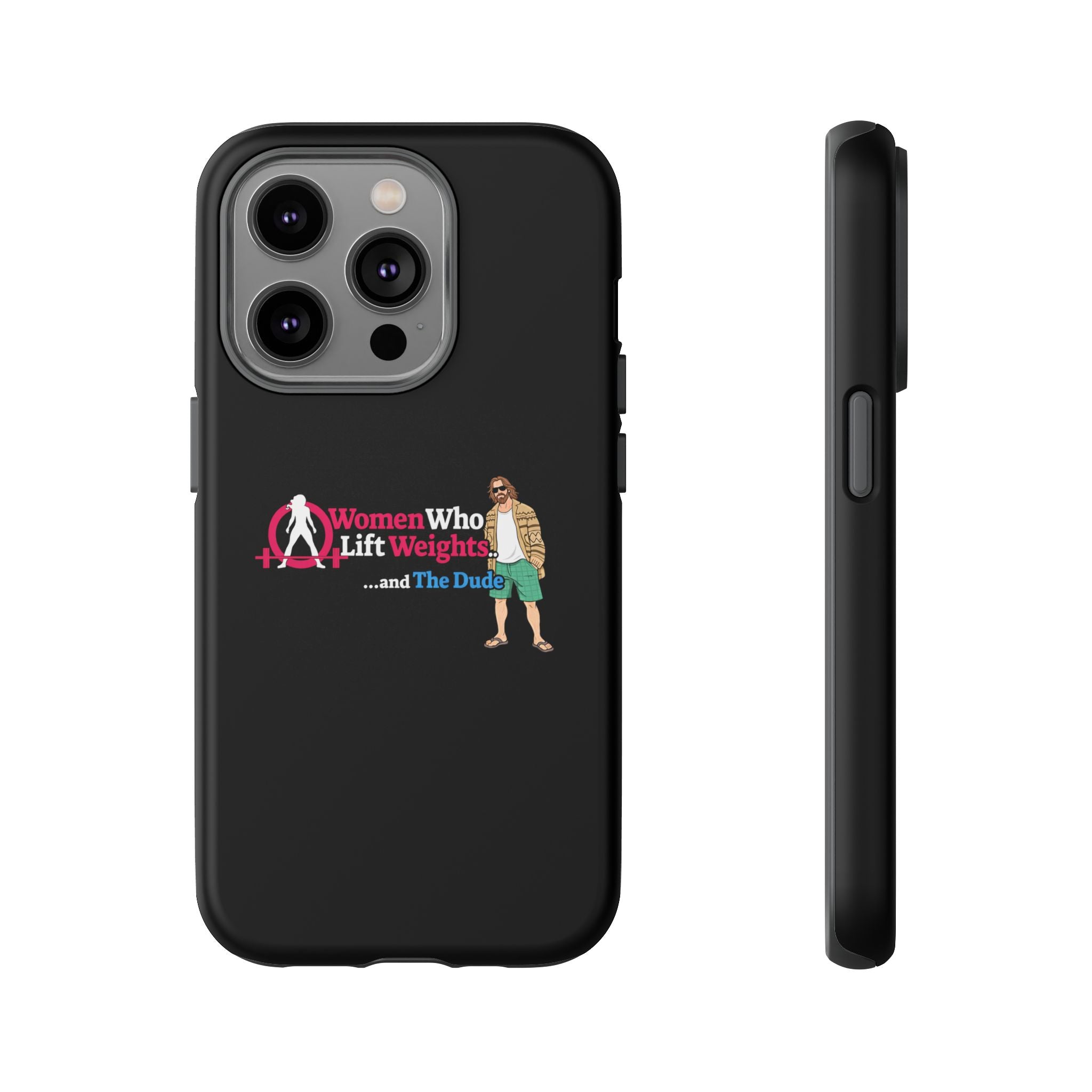 WWLW and The Dude 😎 - Tough Phone Cases