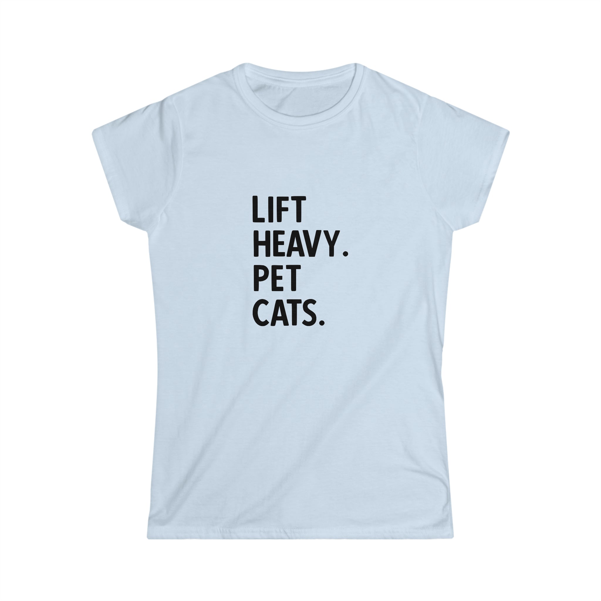 Lift Heavy Pet Cats - Women's Softstyle Tee - Black Logo
