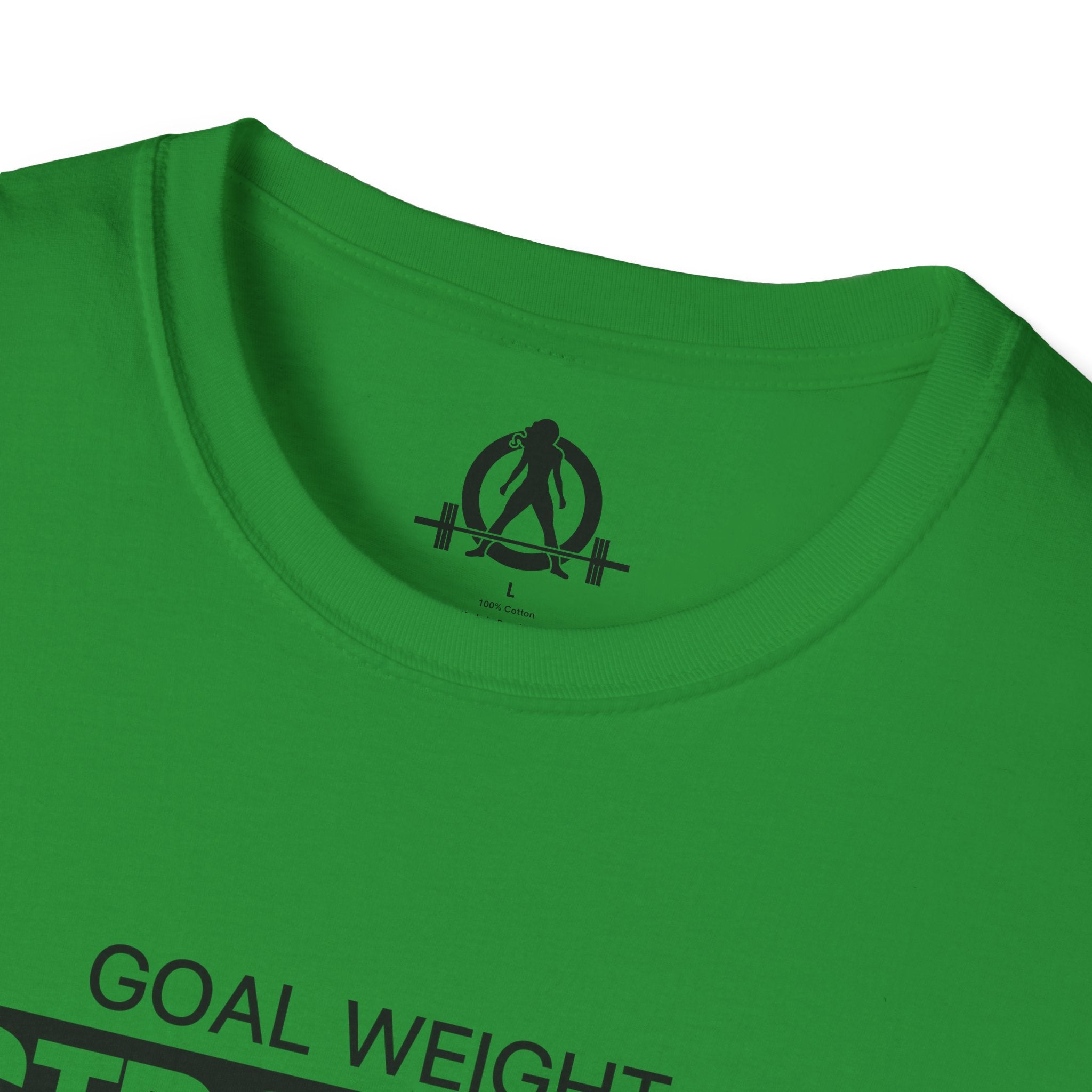 Goal Weight Strong AF - Unisex Softstyle T-Shirt - Black Print on Front Plain Back