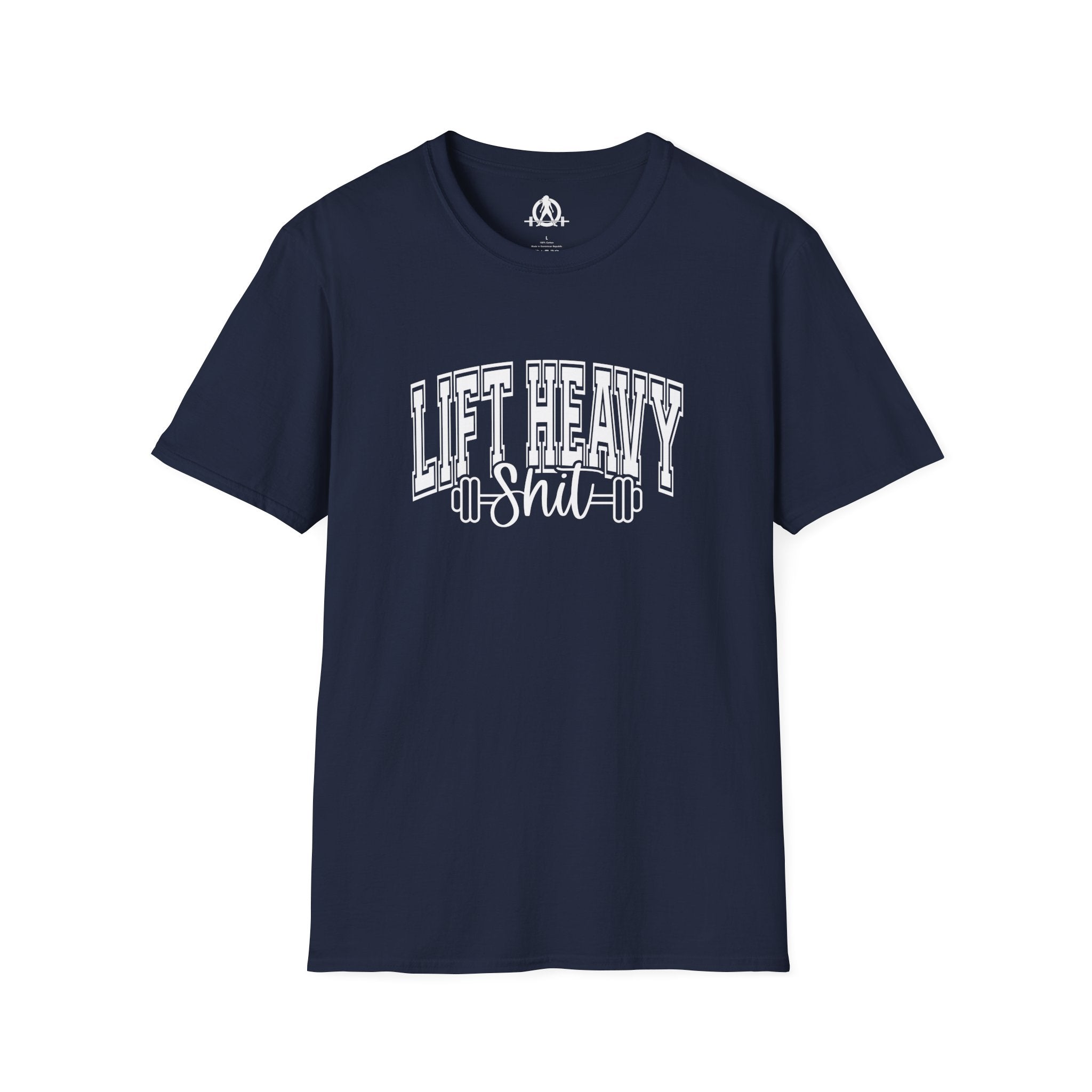 Lift Heavy Shit  - Unisex Softstyle T-Shirt - White Print on Front Plain Back