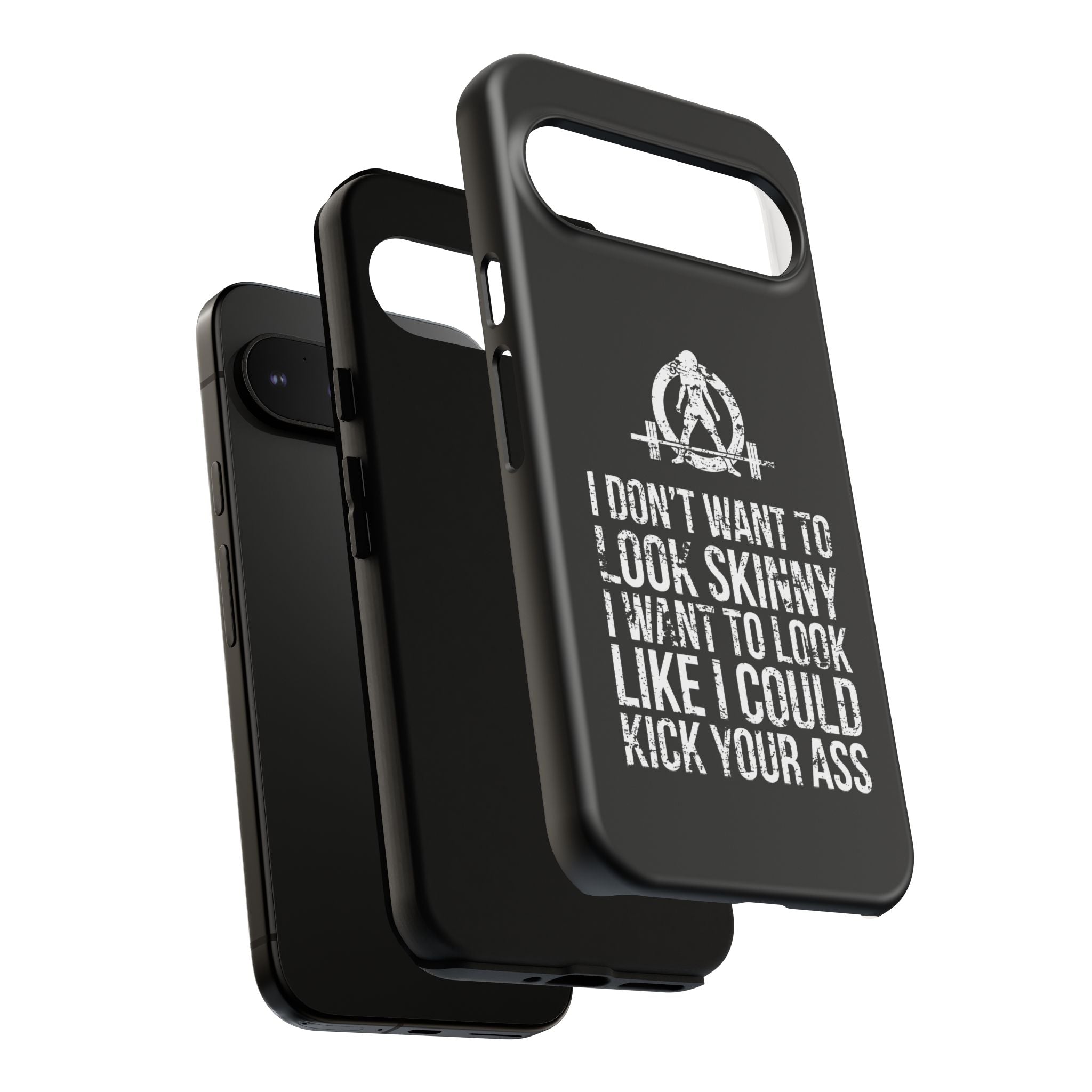 Tough Cases - I Don't Want To Look Skinny I Want To Look Like I Can Kick Your Ass - WWLW Logo