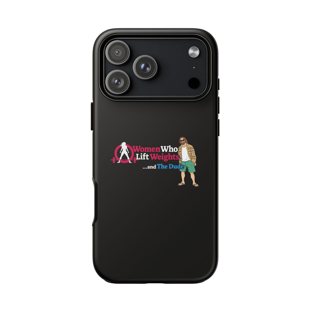 WWLW and The Dude 😎 - Tough Phone Cases