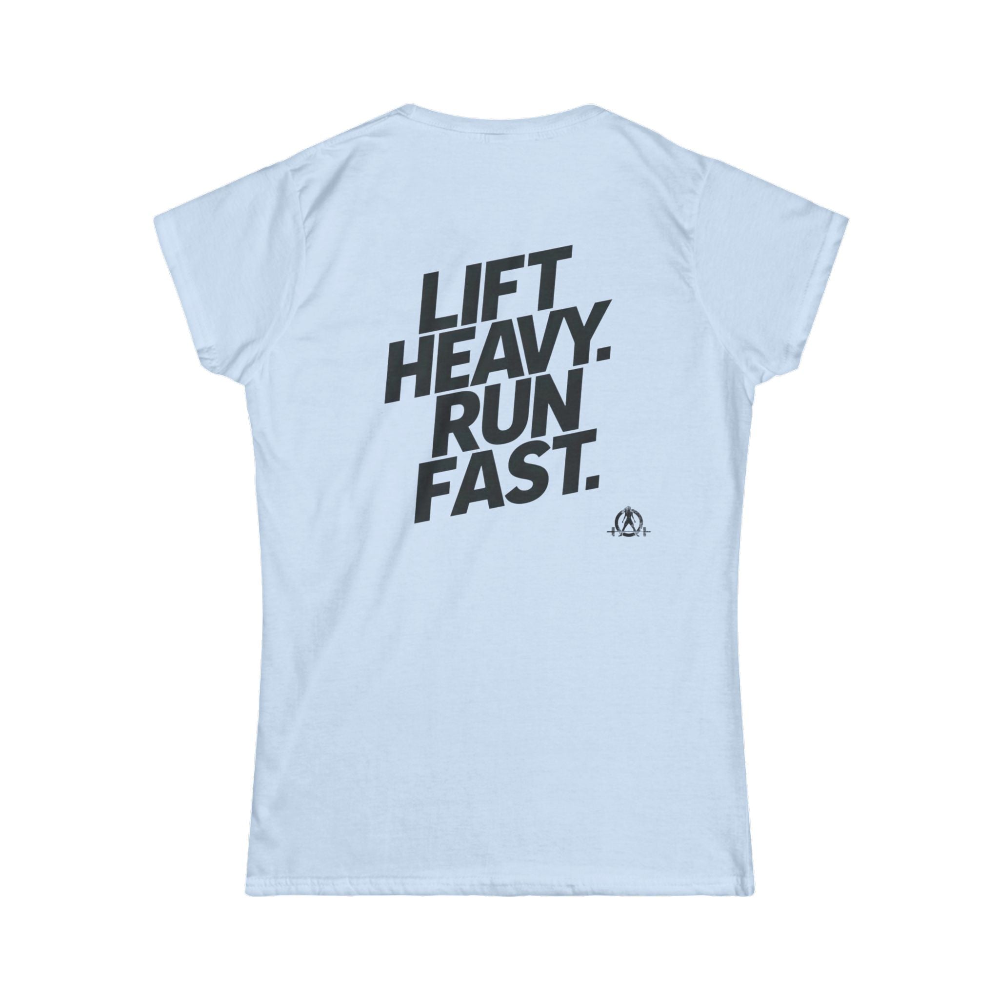 Lift Heavy Run Fast - Women's Softstyle Tee - Black Front & Back Logo