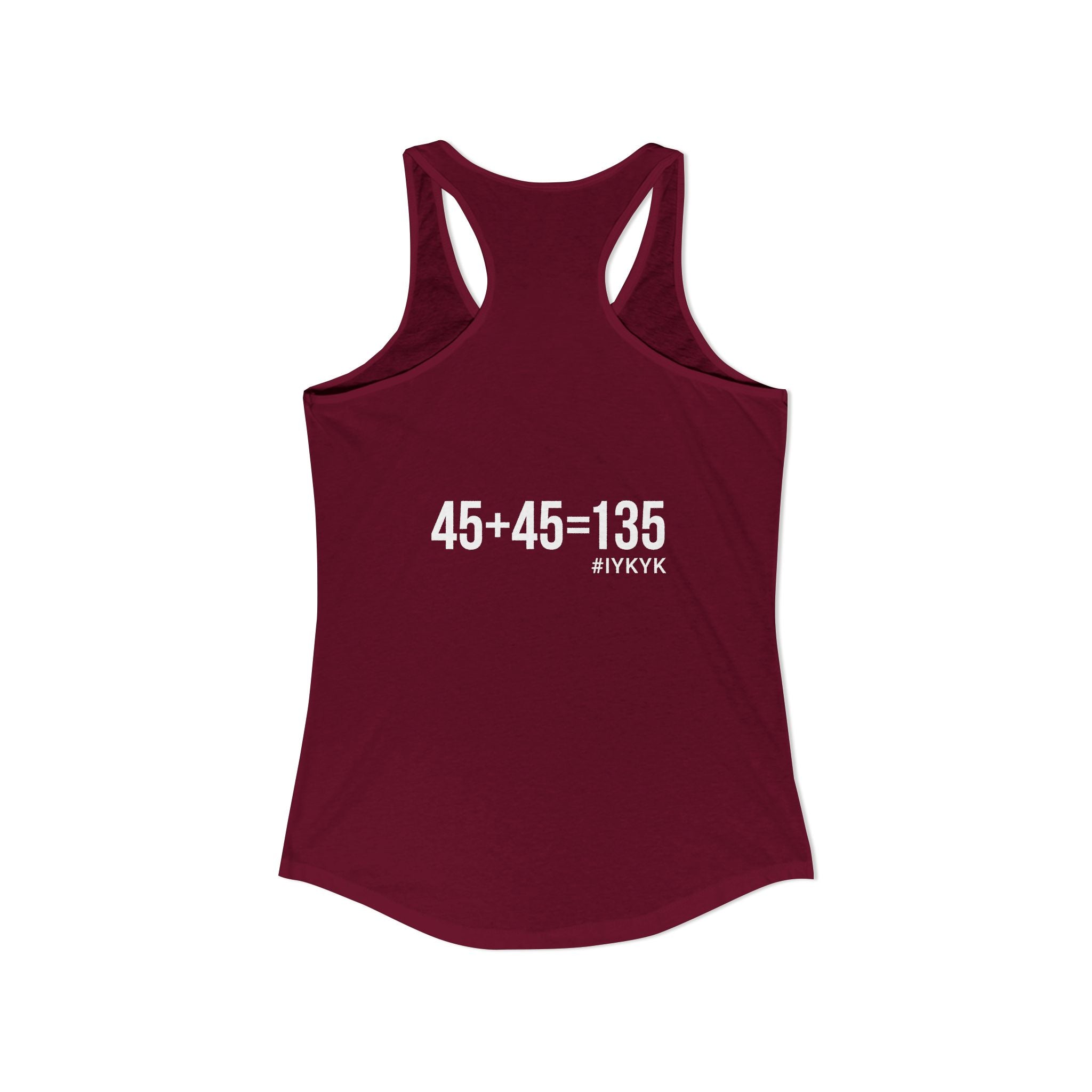 45 + 45 = 135 - Women's Ideal Racerback Tank - White Print Front & Back