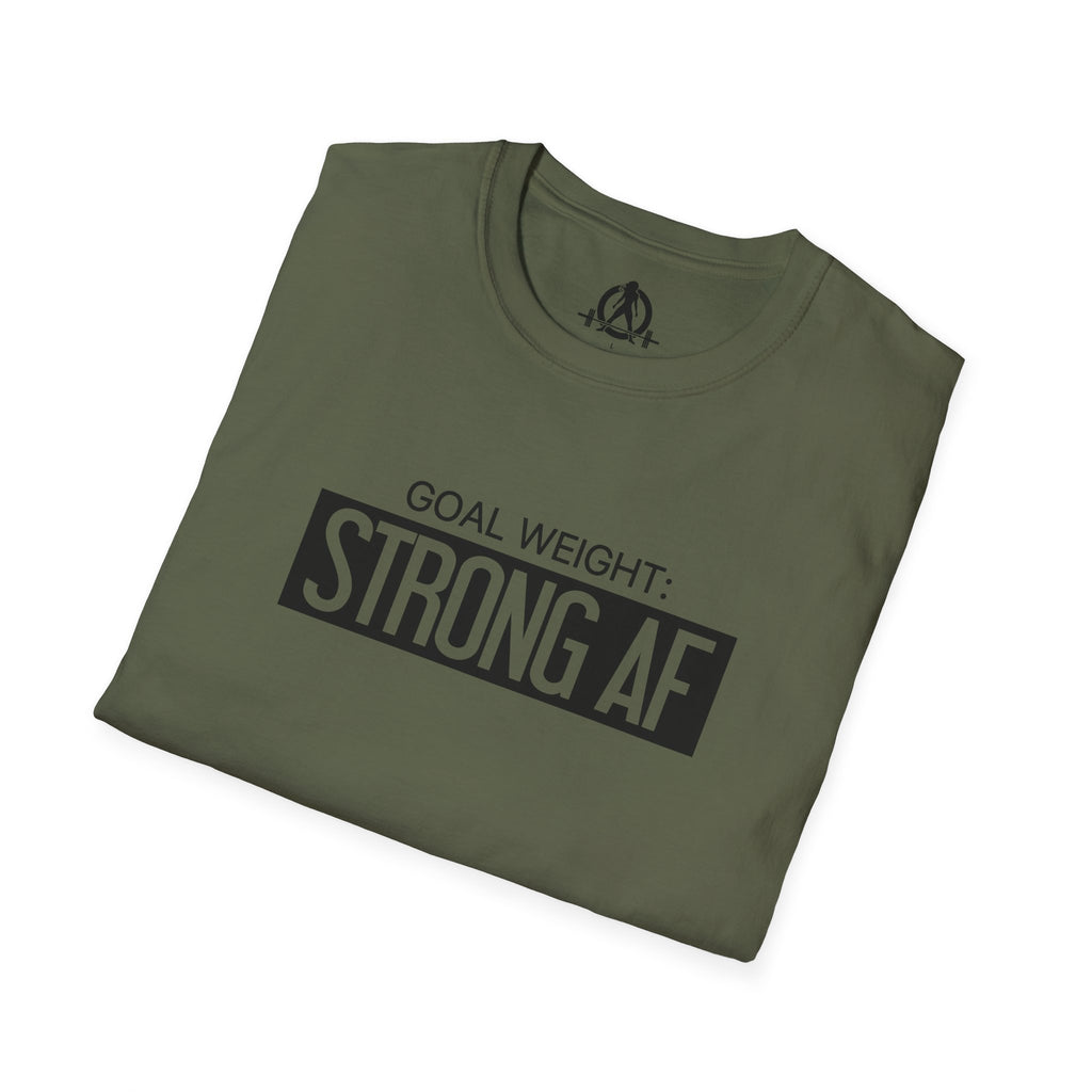 Goal Weight Strong AF - Unisex Softstyle T-Shirt - Black Print on Front Plain Back