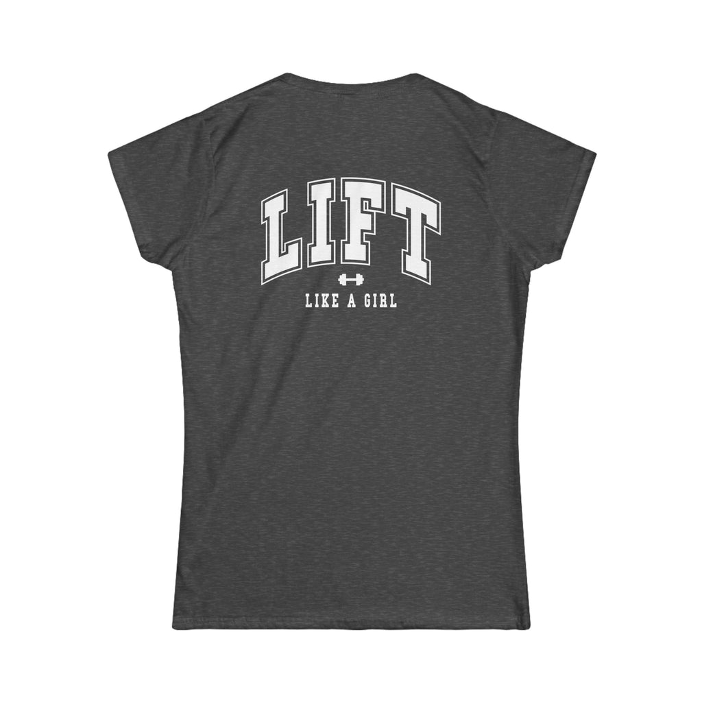 Lift Like A Girl - Women's Softstyle Tee - White  Logo Front & Back