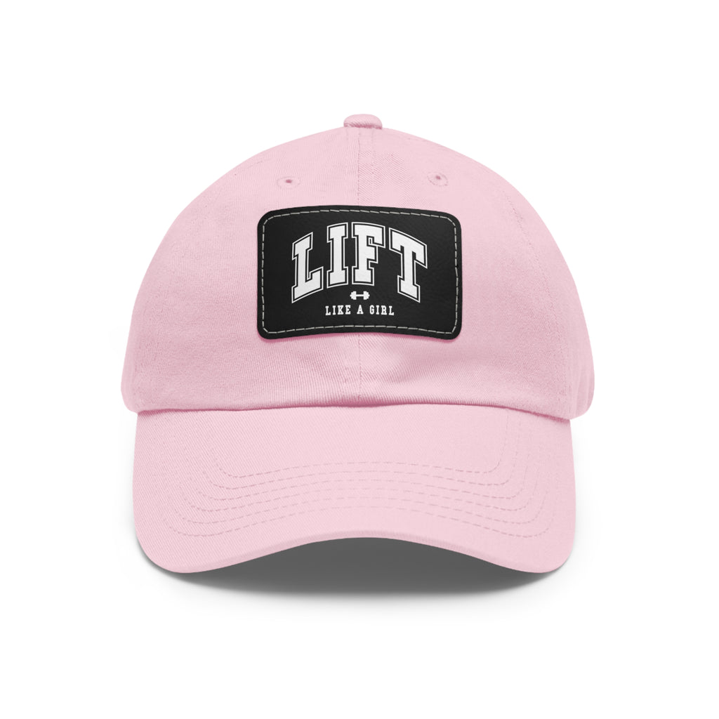 Lift Like A Girl - Dad Hat with Leather Patch (Rectangle) - White Font
