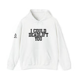 I Could Deadlift You. - Unisex Heavy Blend Hooded Sweatshirt - Black Logo - Right Shoulder - Plain Back