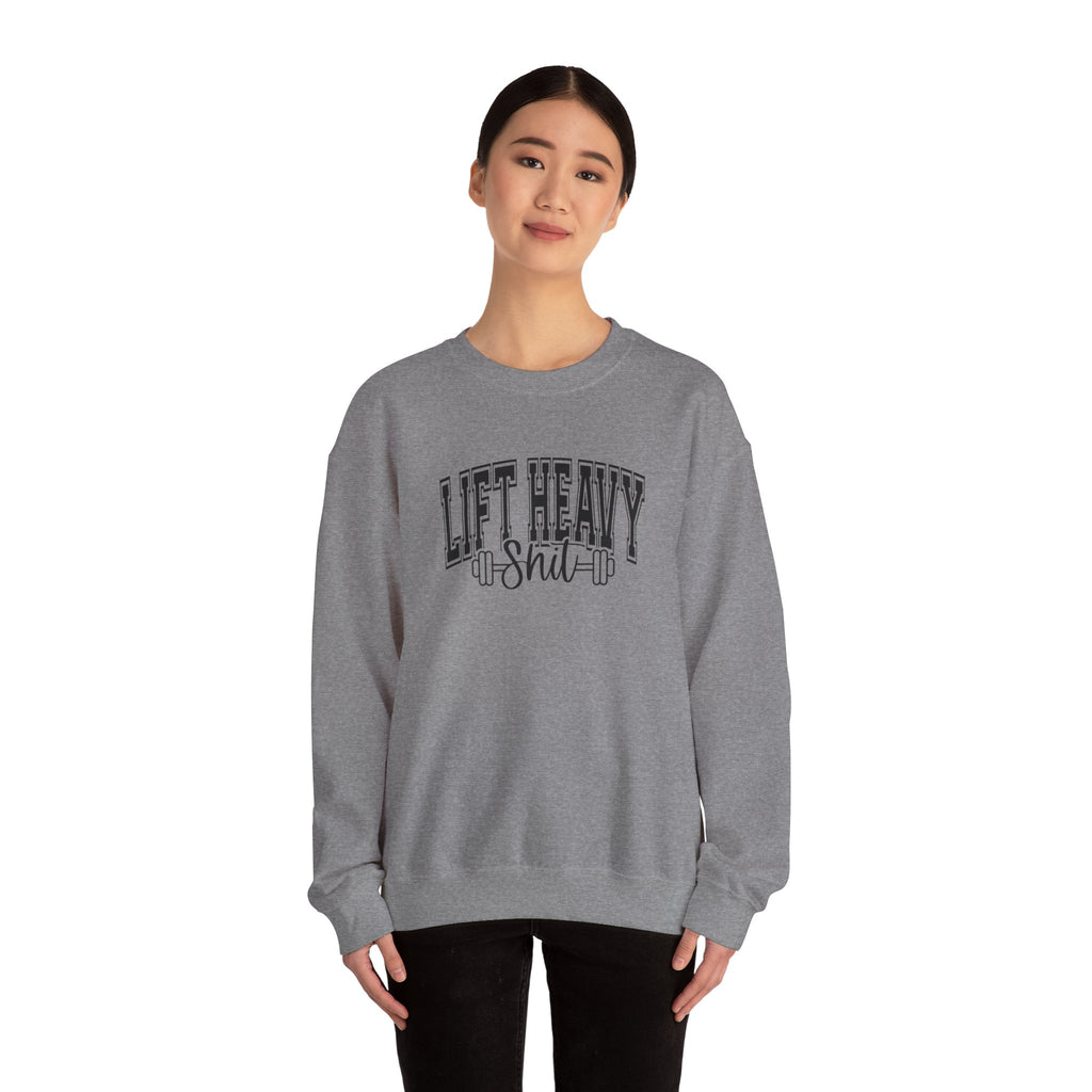 Lift Heavy Shit - Unisex Heavy Blend™ Crewneck Sweatshirt - Black Logo on Front