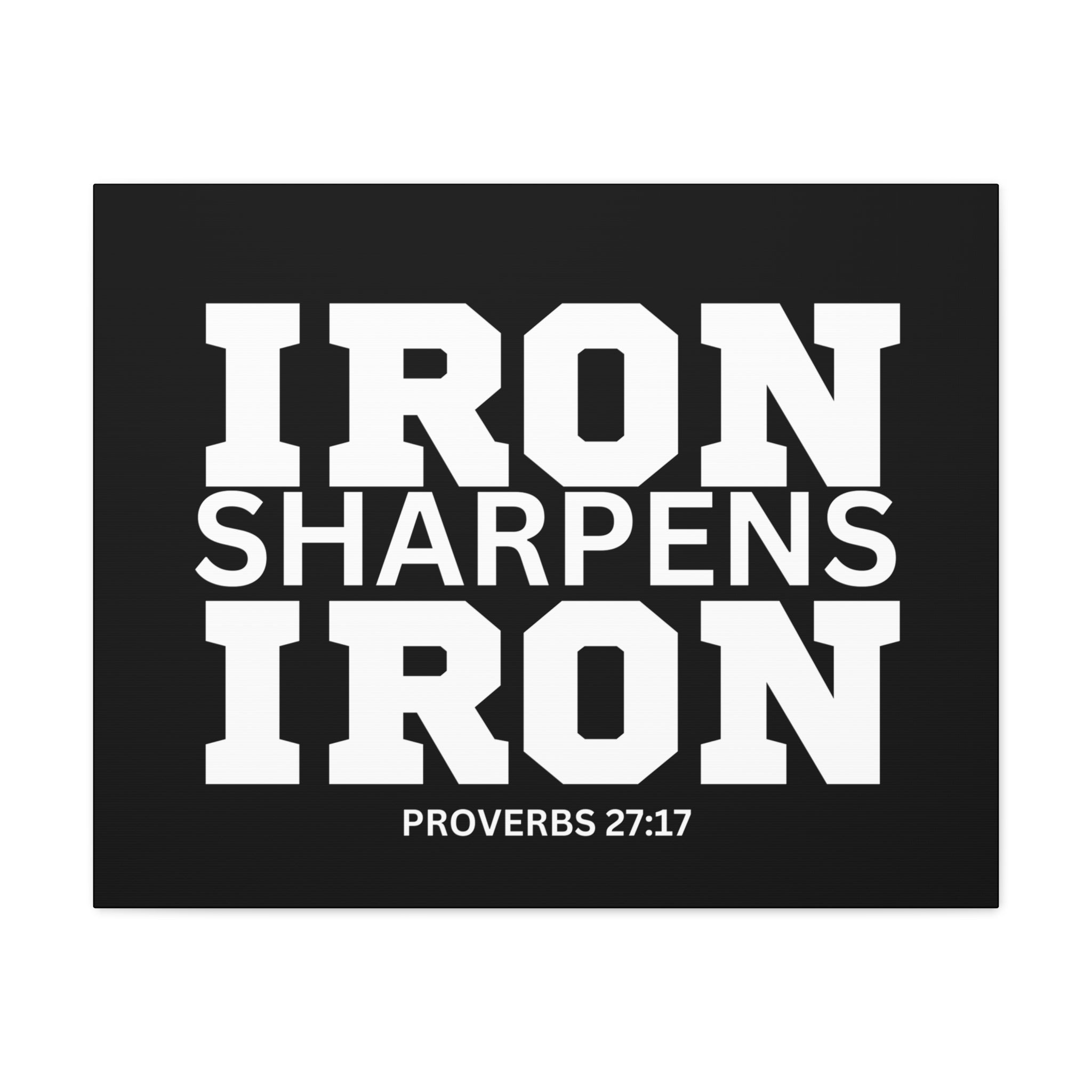 Iron Sharpens Iron - Inspirational Wall Art - Canvas Print