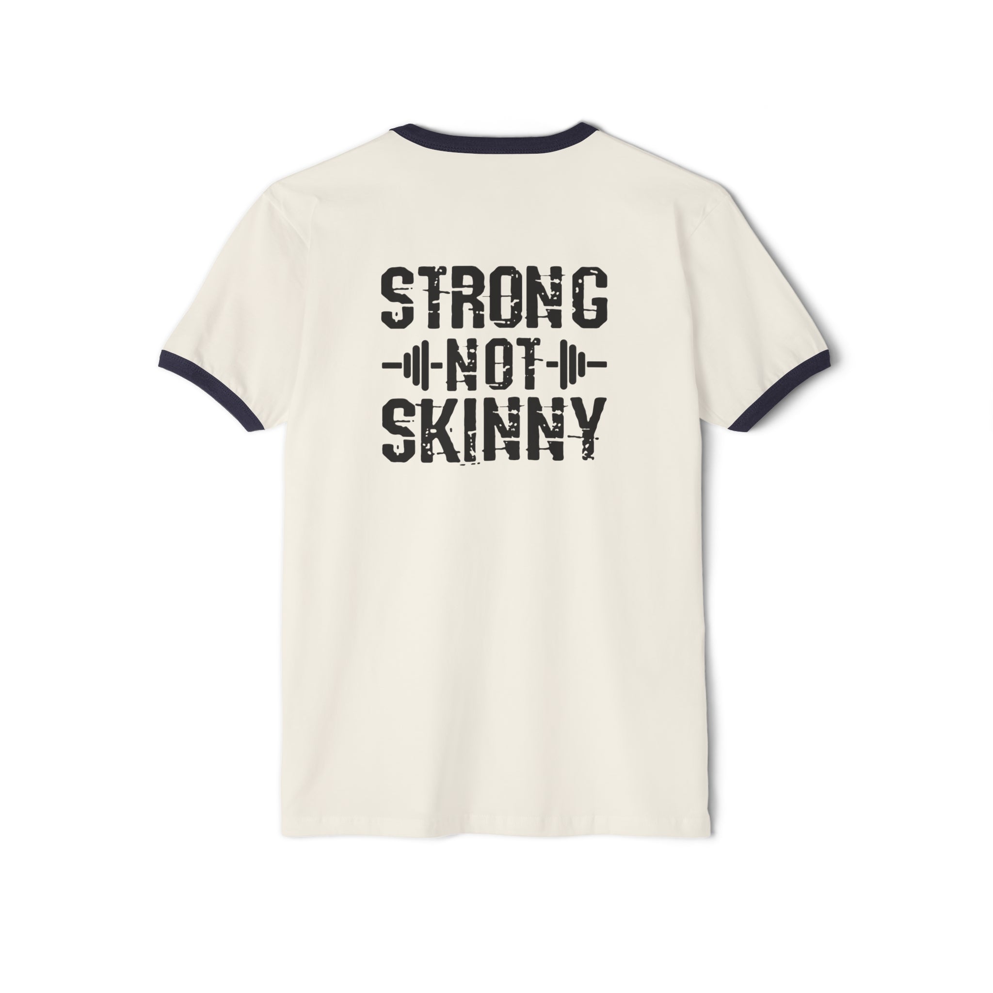 Strong Not Skinny - Unisex Cotton Ringer T-Shirt - Black Logo Front & Back