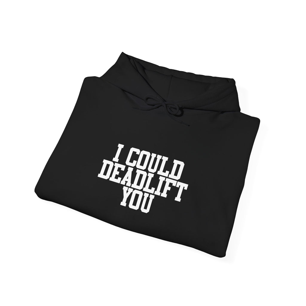 WWLW “I Could Deadlift You” Hoodie - Front White Logo Plain Back