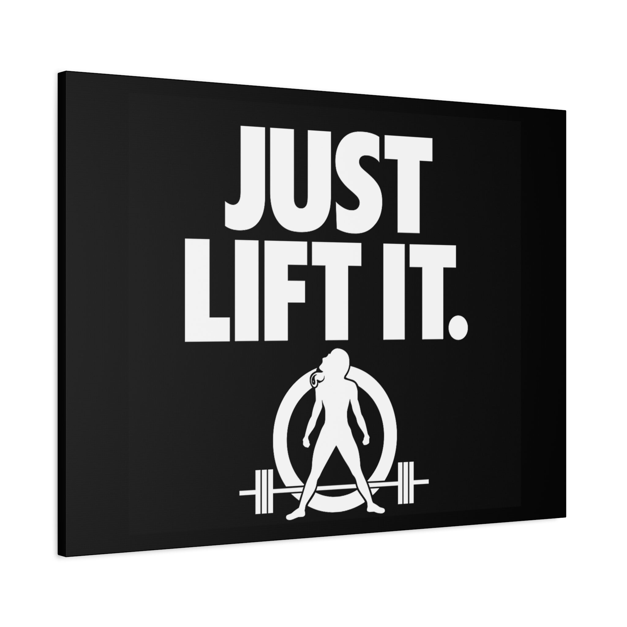 JUST LIFT IT. - Inspirational Wall Art - Canvas Print