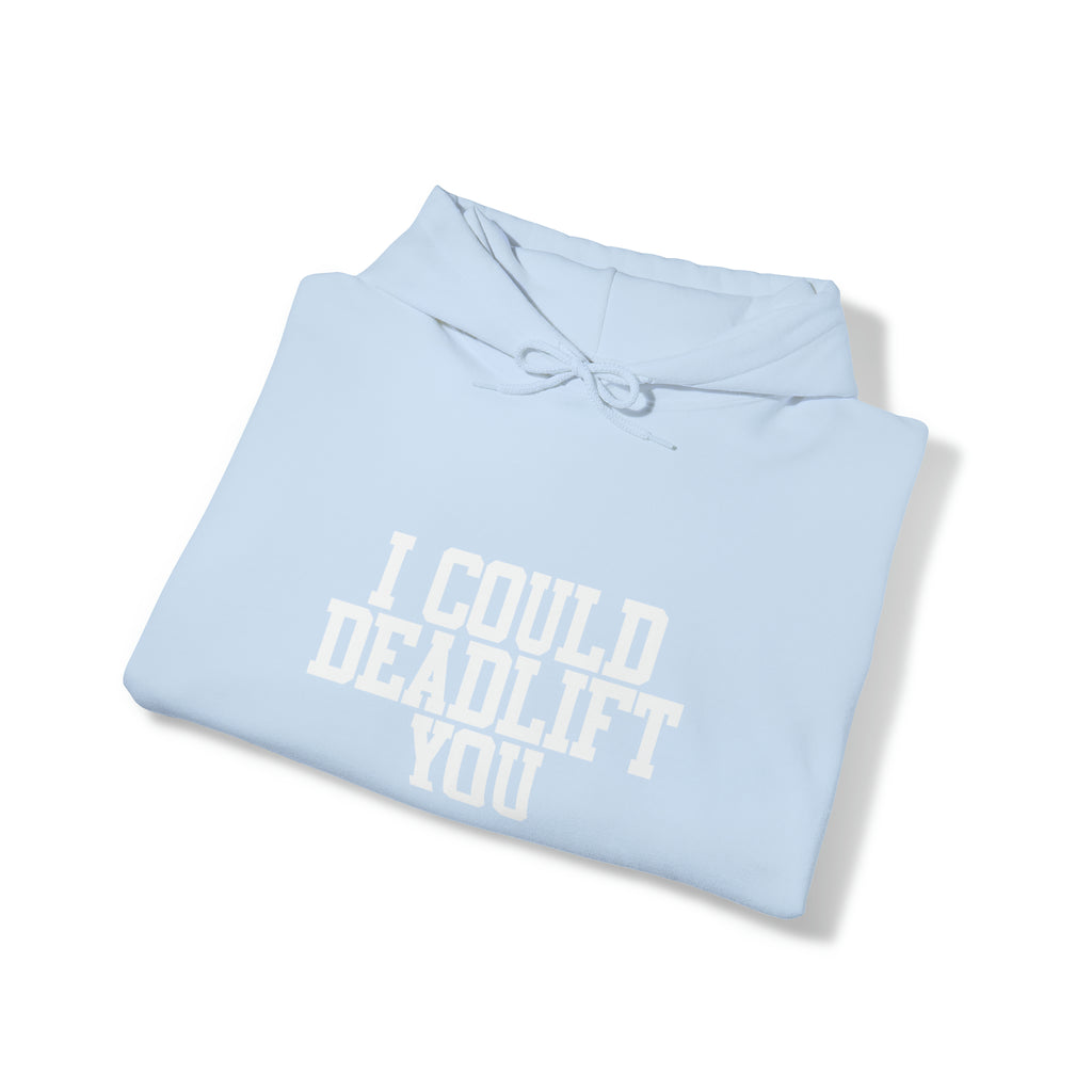 I Could Deadlift You. - Unisex Heavy Blend Hooded Sweatshirt - White Logo - Right Shoulder - Plain Back