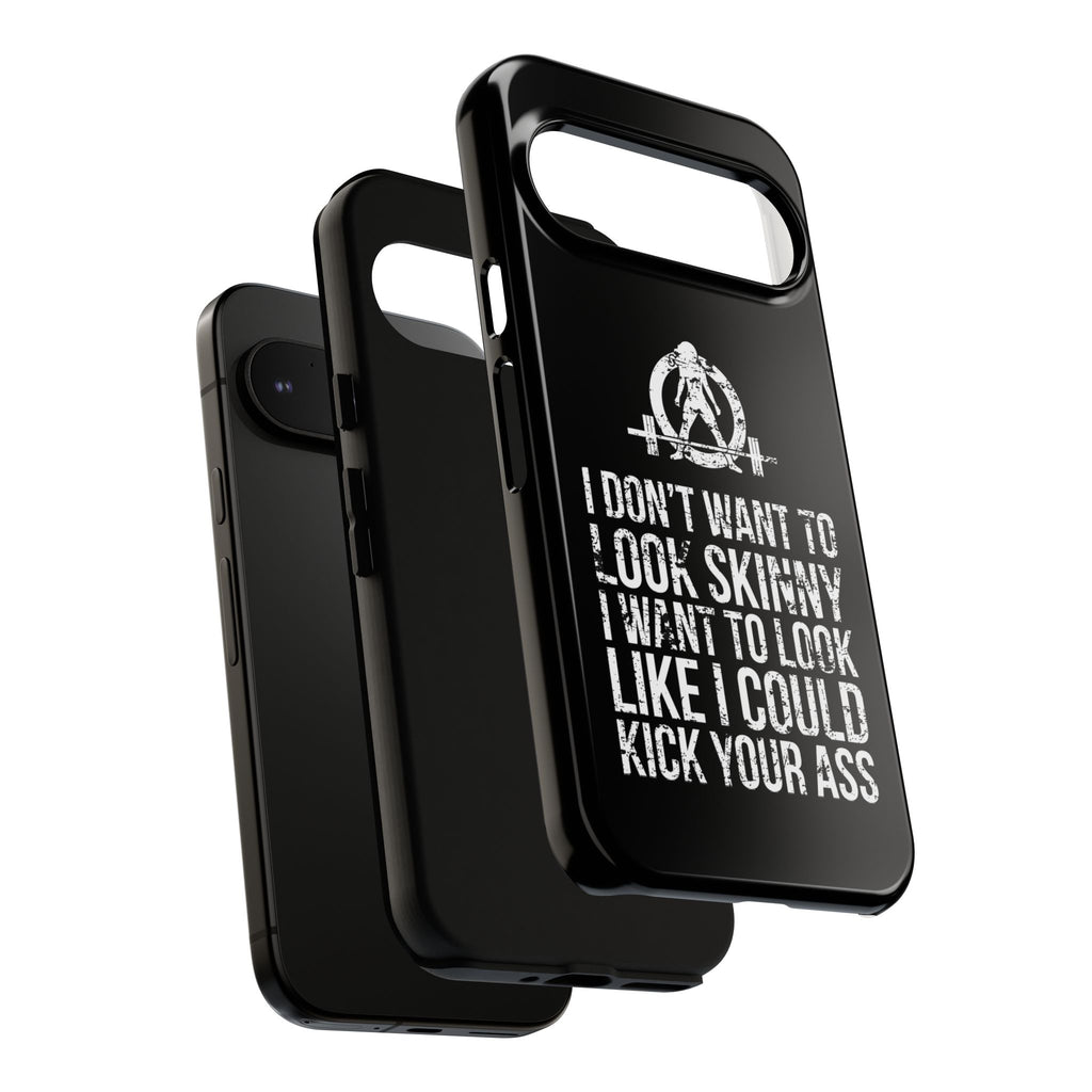 Tough Cases - I Don't Want To Look Skinny I Want To Look Like I Can Kick Your Ass - WWLW Logo