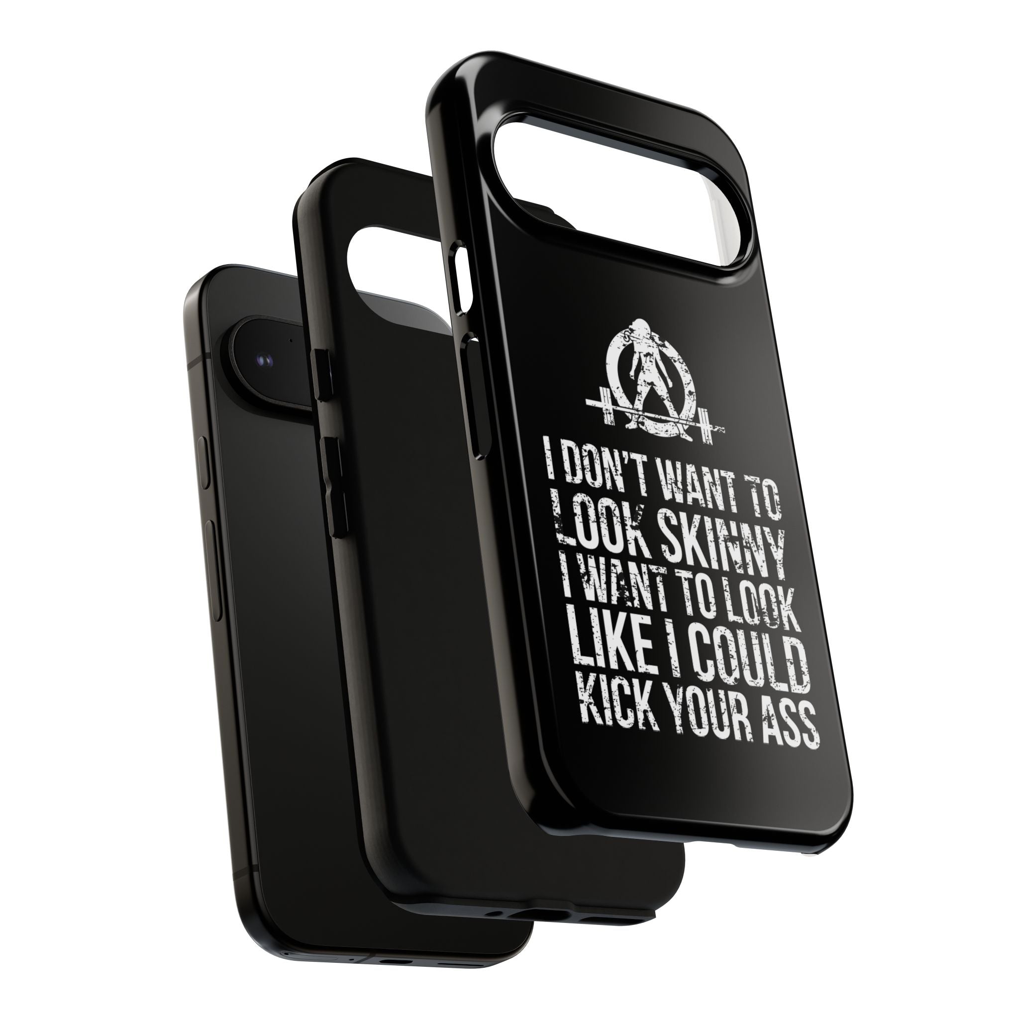 Tough Cases - I Don't Want To Look Skinny I Want To Look Like I Can Kick Your Ass - WWLW Logo