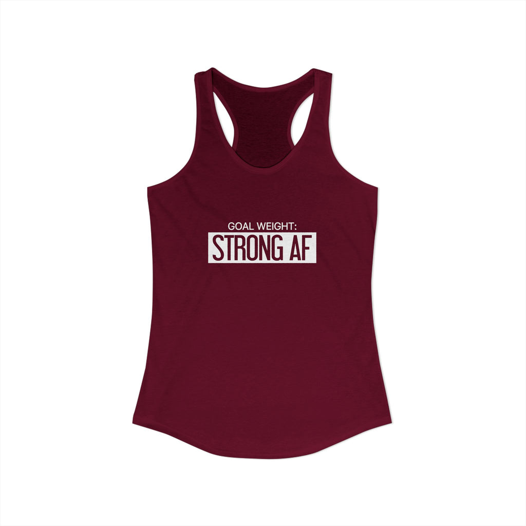 Goal Weight Strong AF - Simple - Women's Ideal Racerback Tank - White Print Front & Back