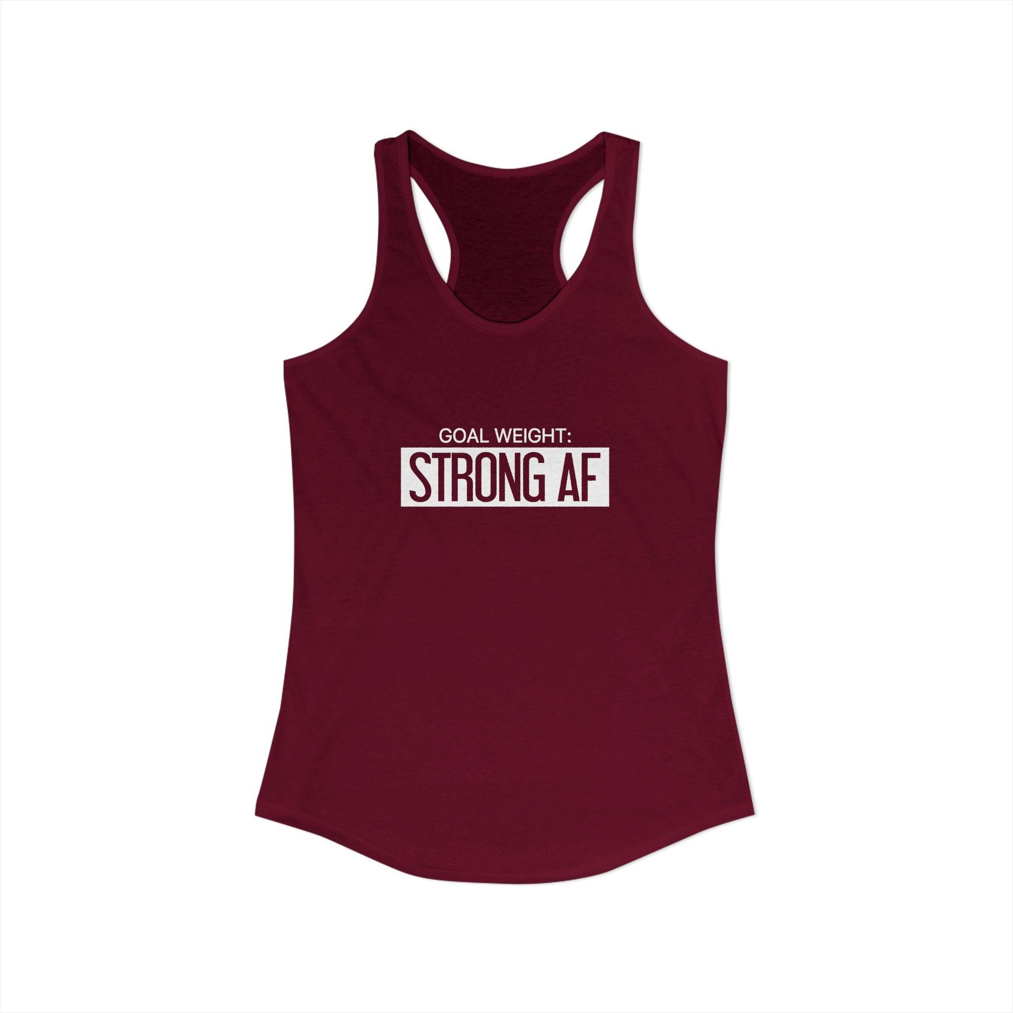 Goal Weight Strong AF - Simple - Women's Ideal Racerback Tank - White Print Front & Back