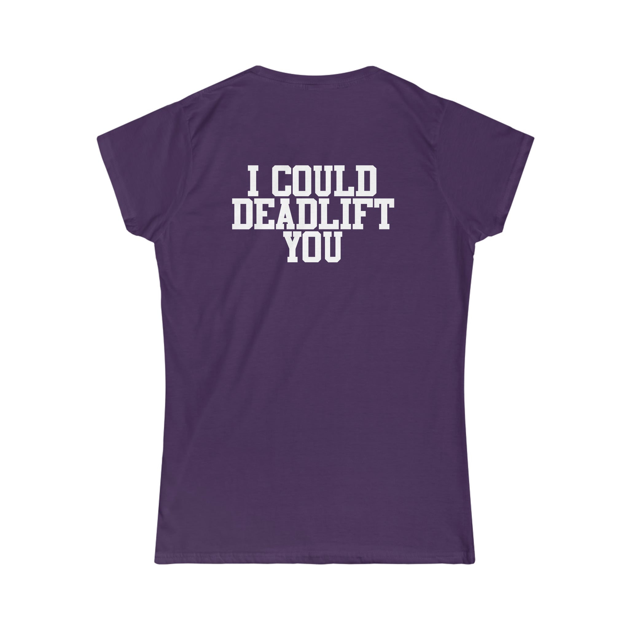 I Could Deadlift You - Women's Softstyle Tee - Black - Back Logo on Back