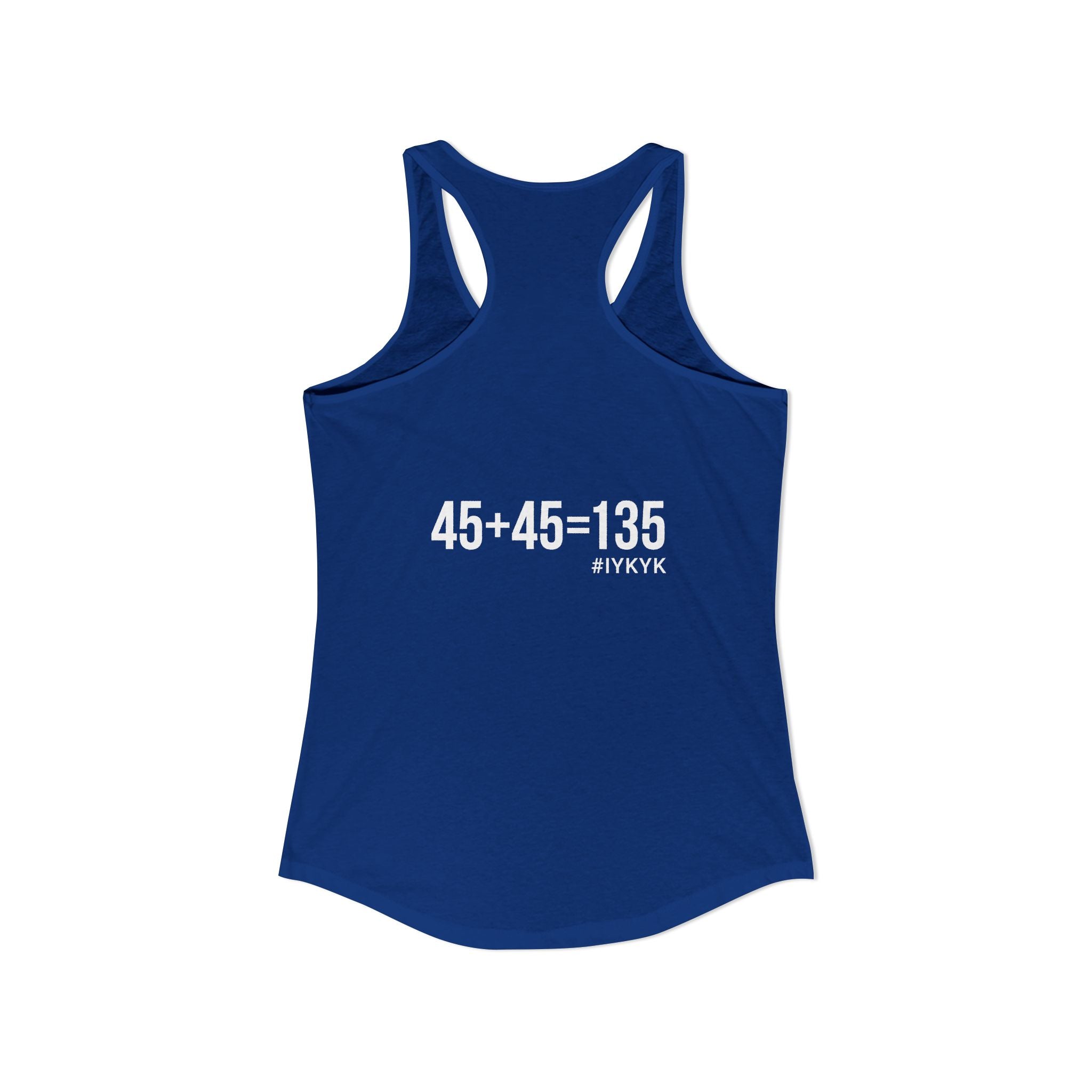 45 + 45 = 135 - Women's Ideal Racerback Tank - White Print Front & Back