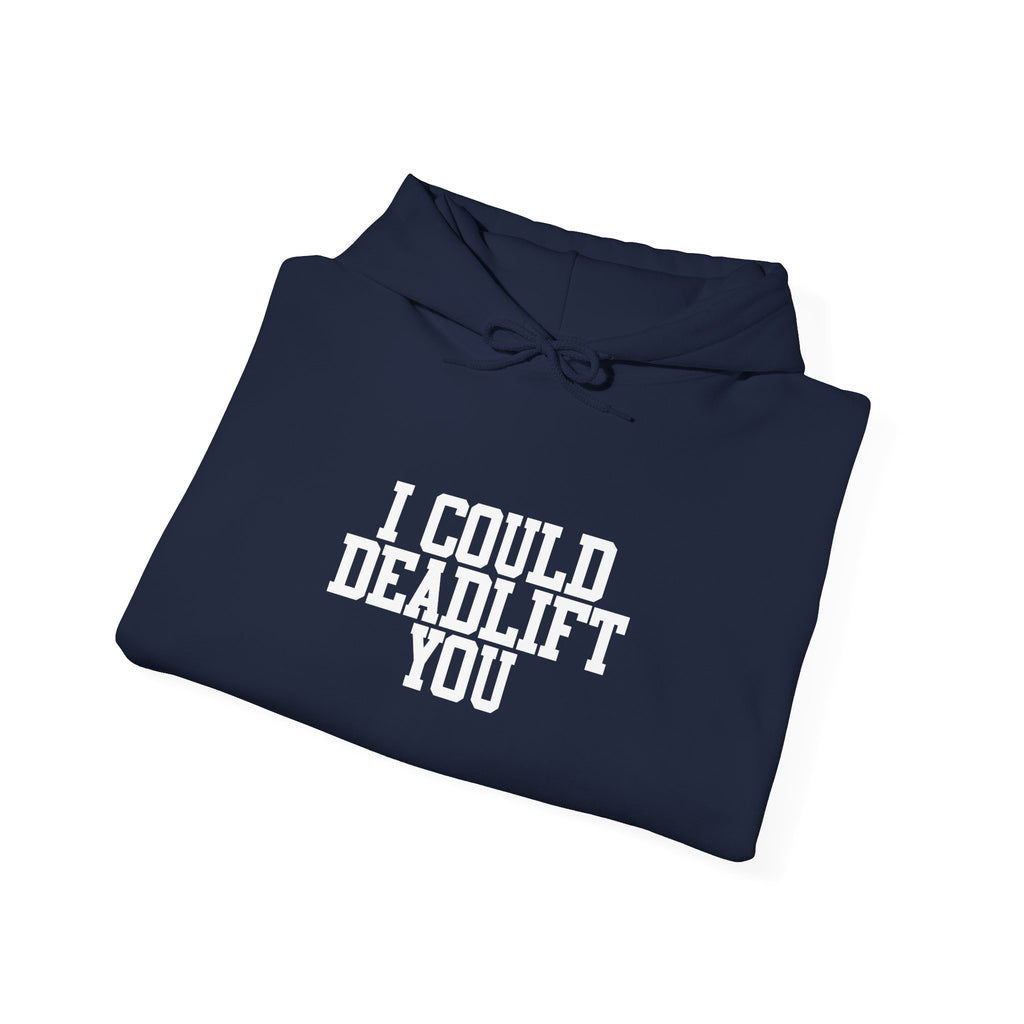 WWLW “I Could Deadlift You” Hoodie - Front White Logo Plain Back