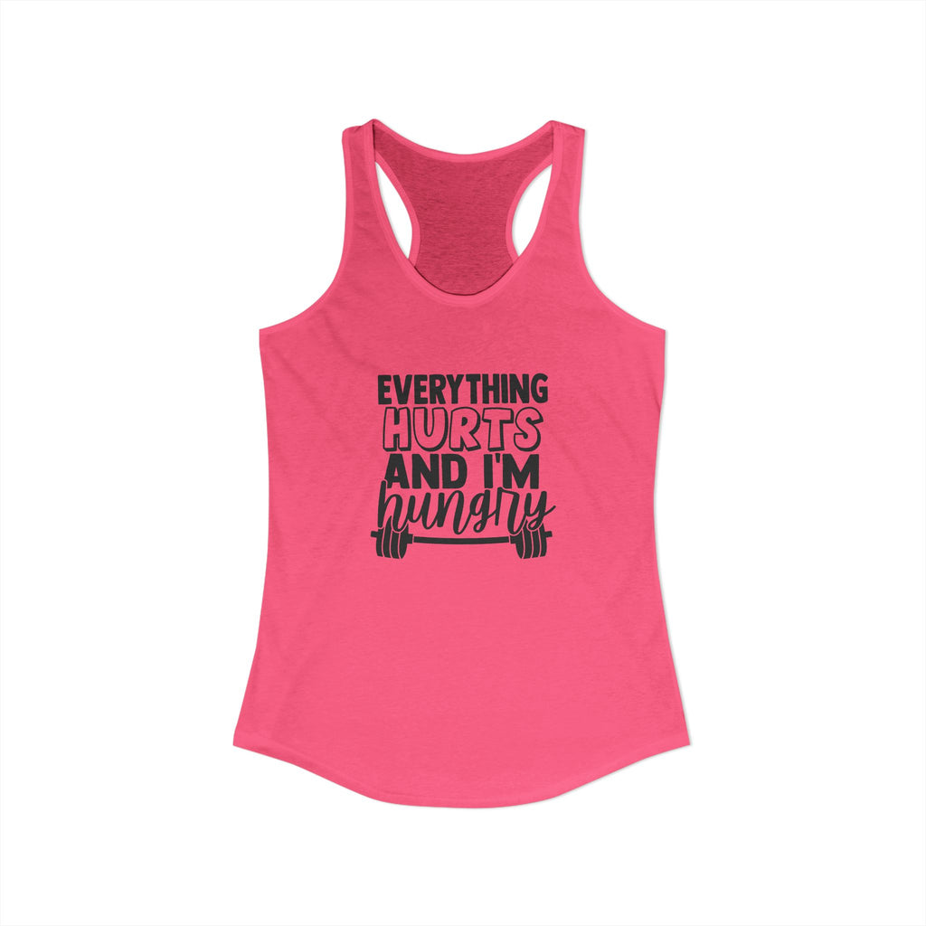 Everything Hurts & I'm Hungry - Women's Ideal Racerback Tank - Black Print Front & Back
