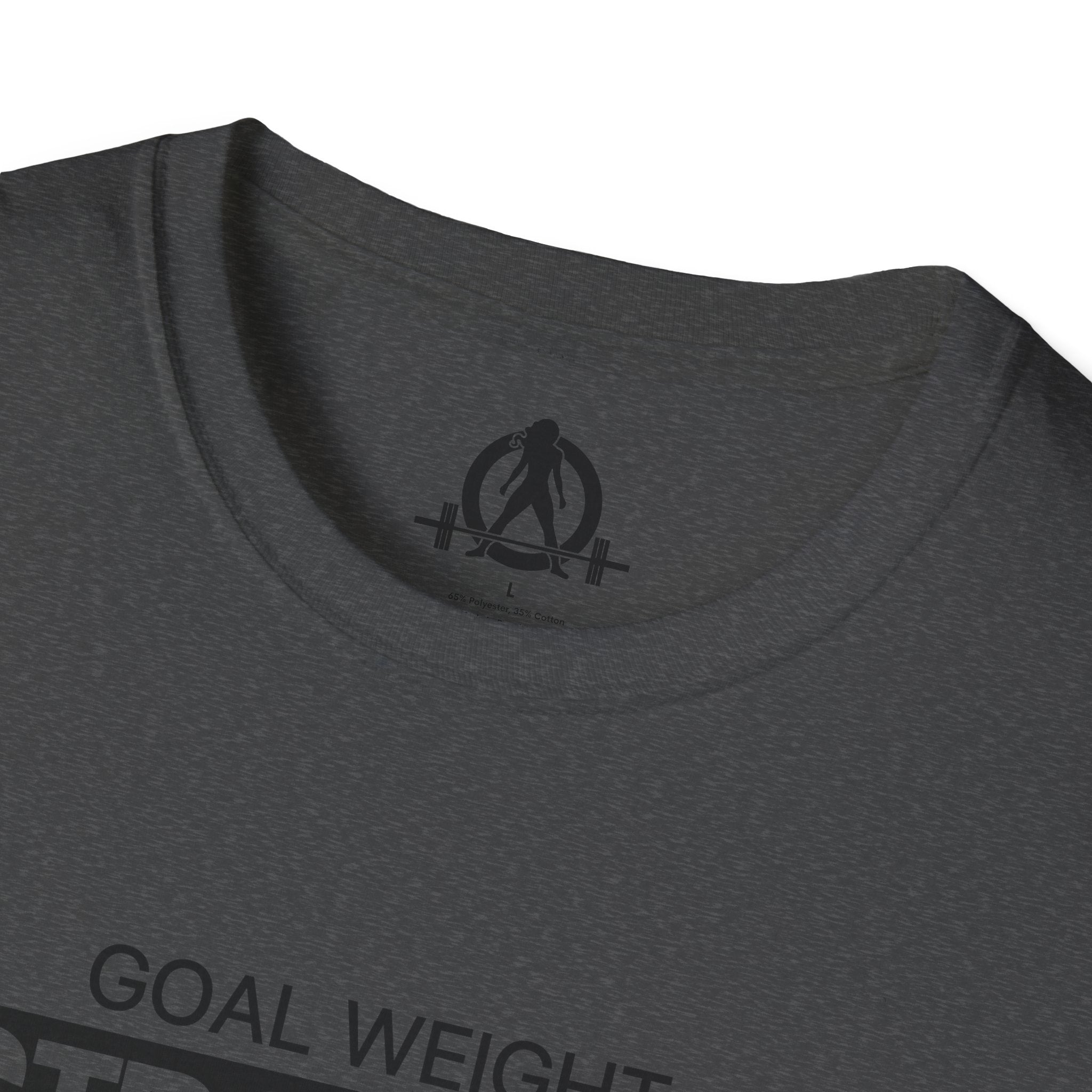 Goal Weight Strong AF - Unisex Softstyle T-Shirt - Black Print on Front Plain Back