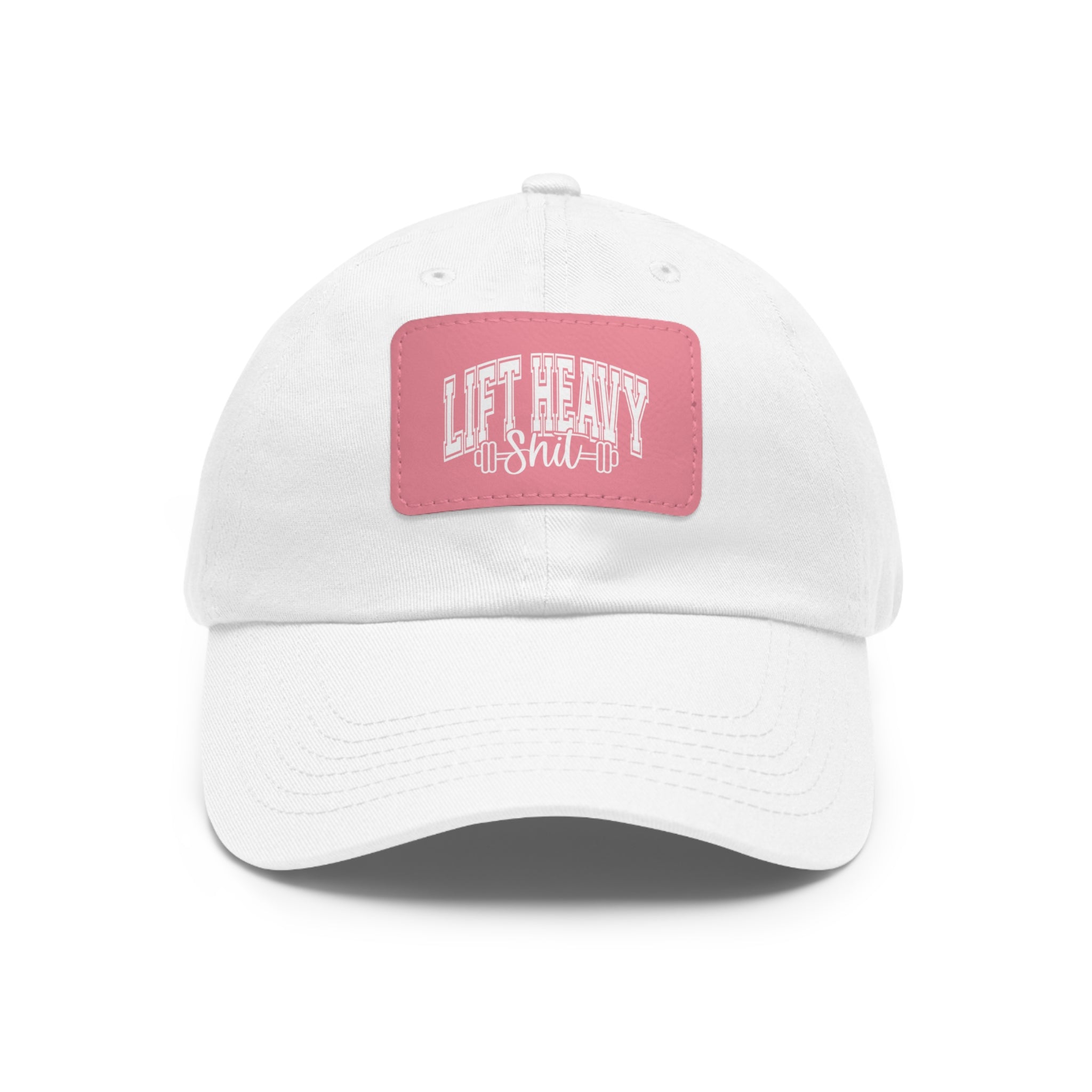 Lift Heavy Shit - Dad Hat with Leather Patch (Rectangle) - White Font