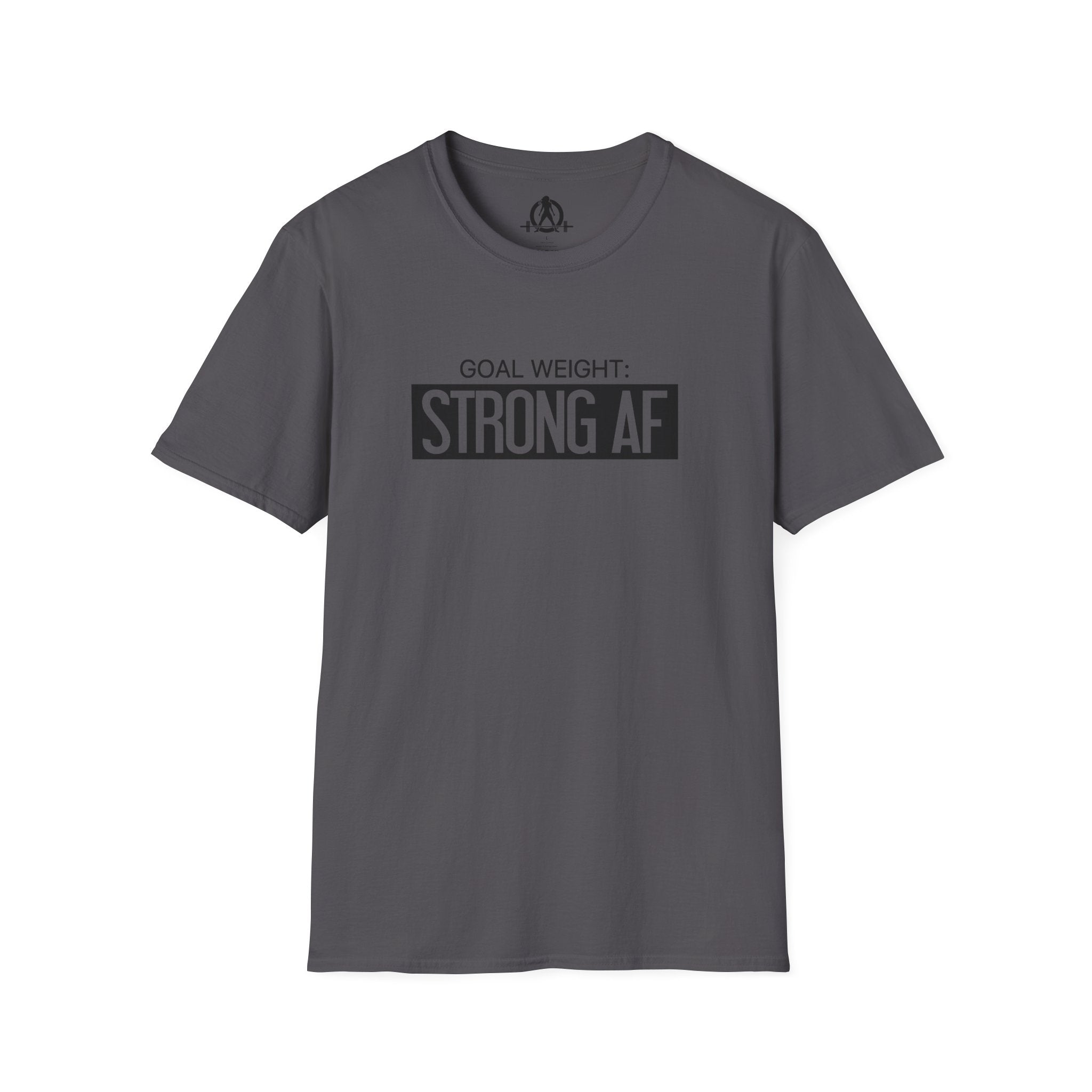 Goal Weight Strong AF - Unisex Softstyle T-Shirt - Black Print on Front Plain Back