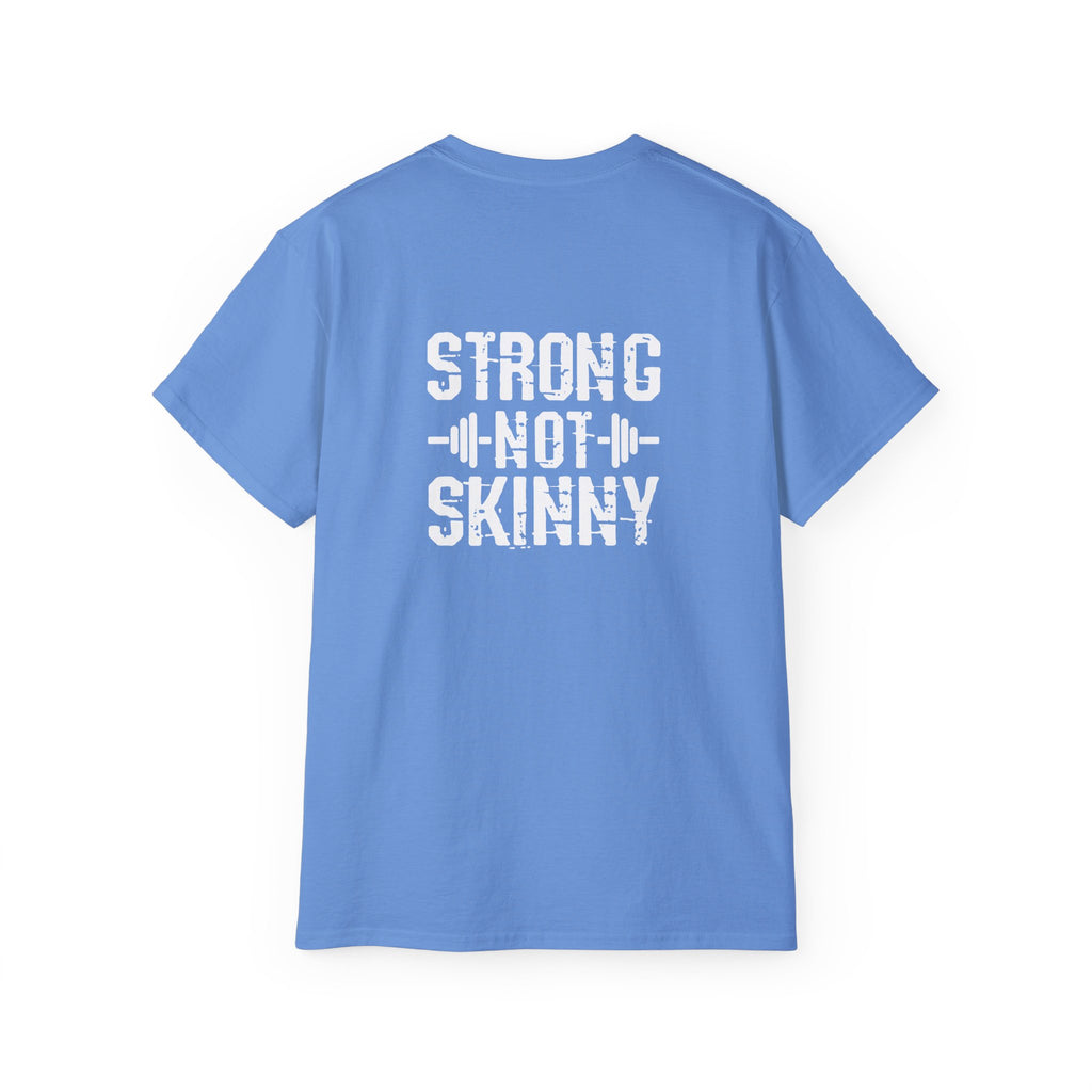 Strong Not Skinny – Unisex Ultra Cotton Tee (White Distressed Logo)