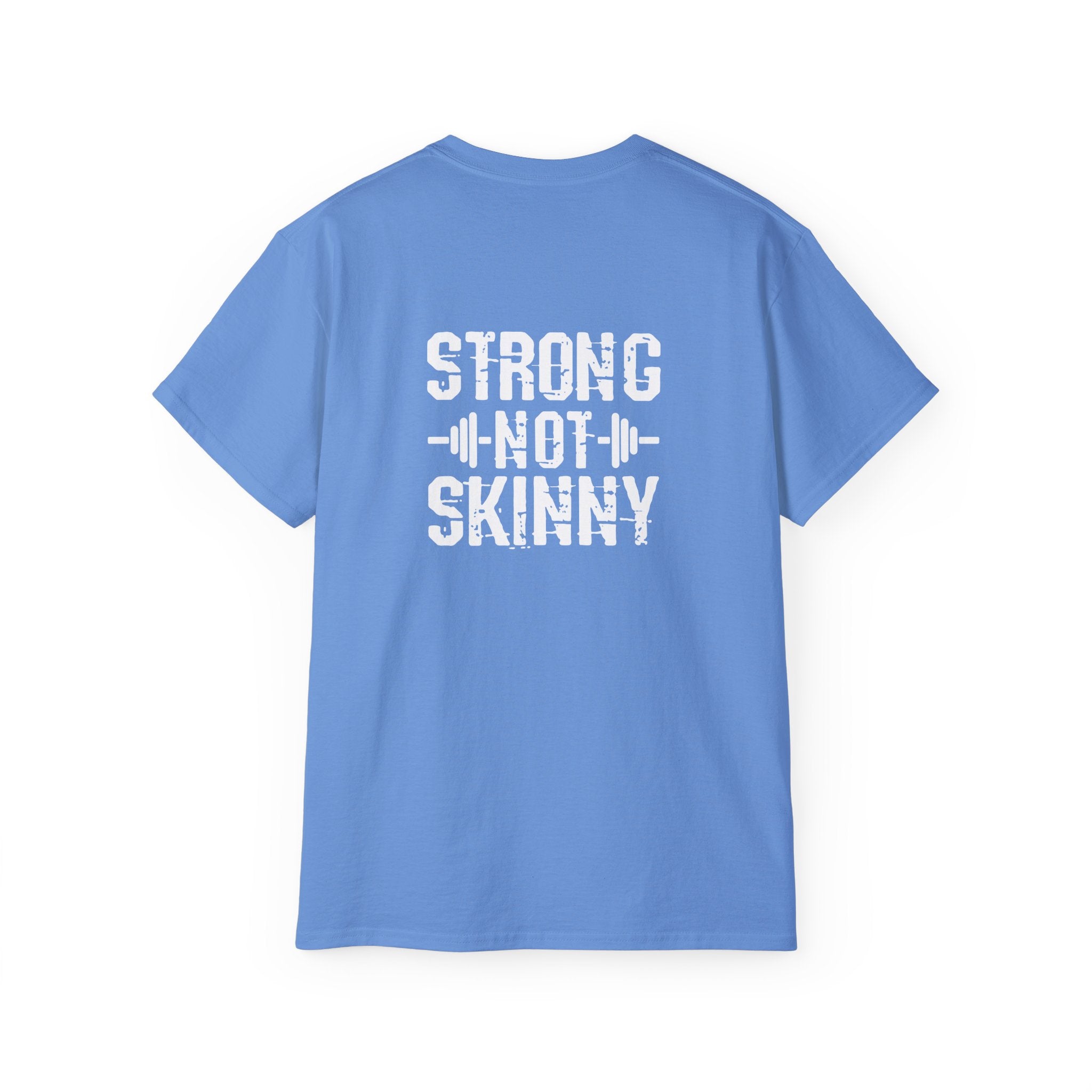 Strong Not Skinny – Unisex Ultra Cotton Tee (White Distressed Logo)