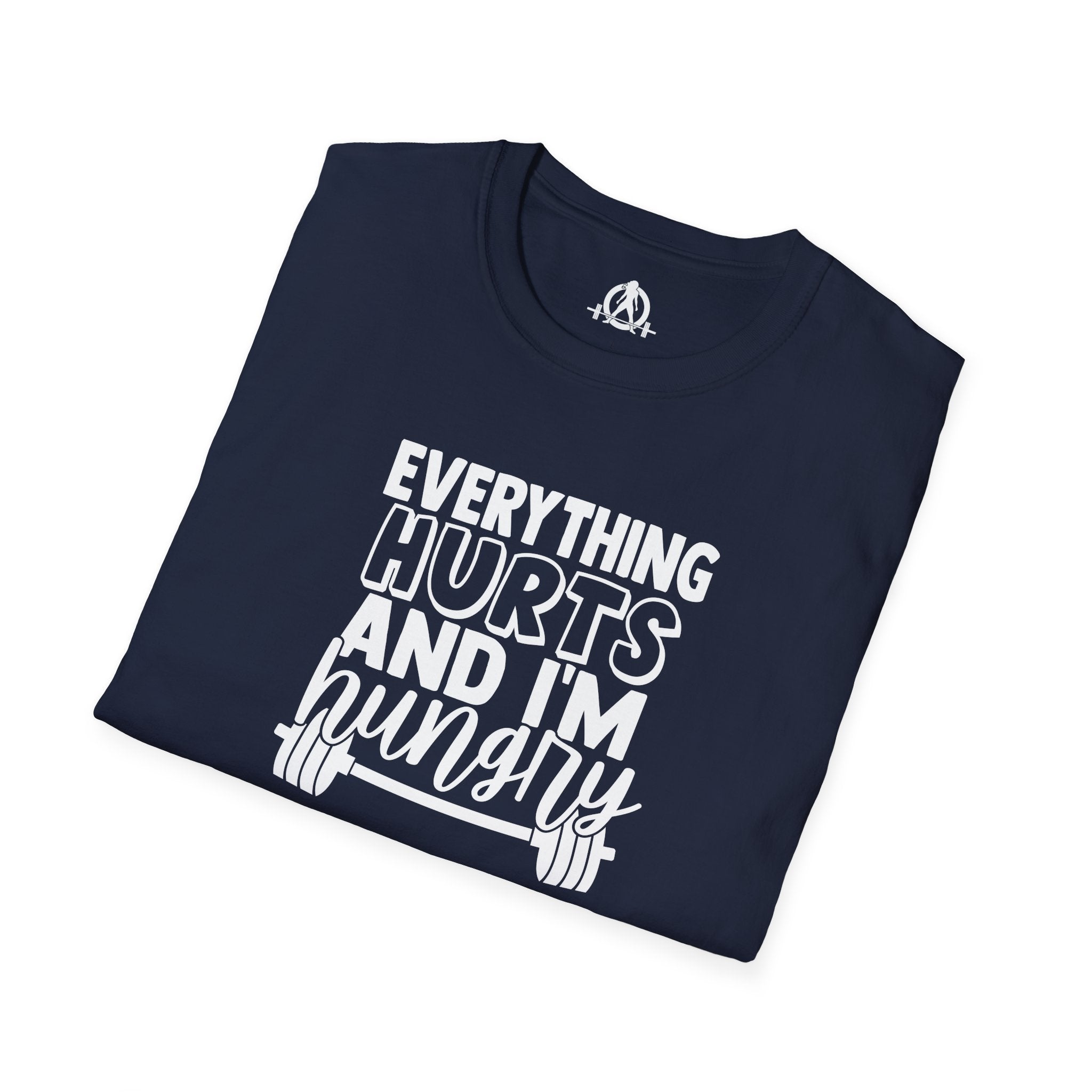 Everything Hurts & I'm Hungry  - Unisex Softstyle T-Shirt - Print on Front Plain Back