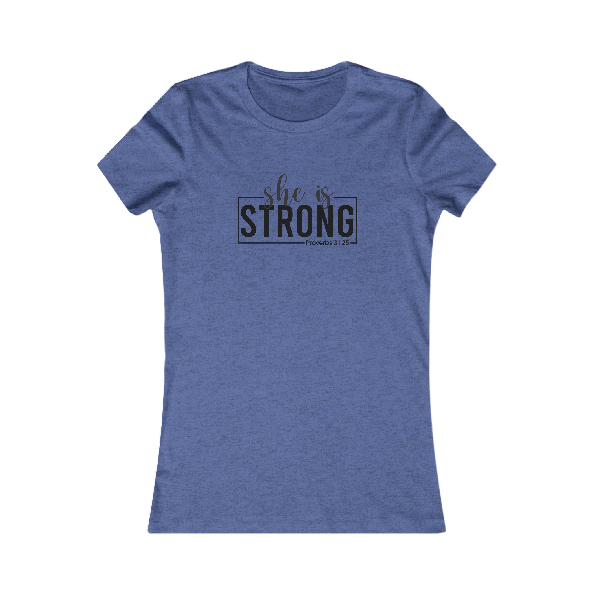 She is STRONG - Women's Favorite Tee - Black Logo - Plain Back