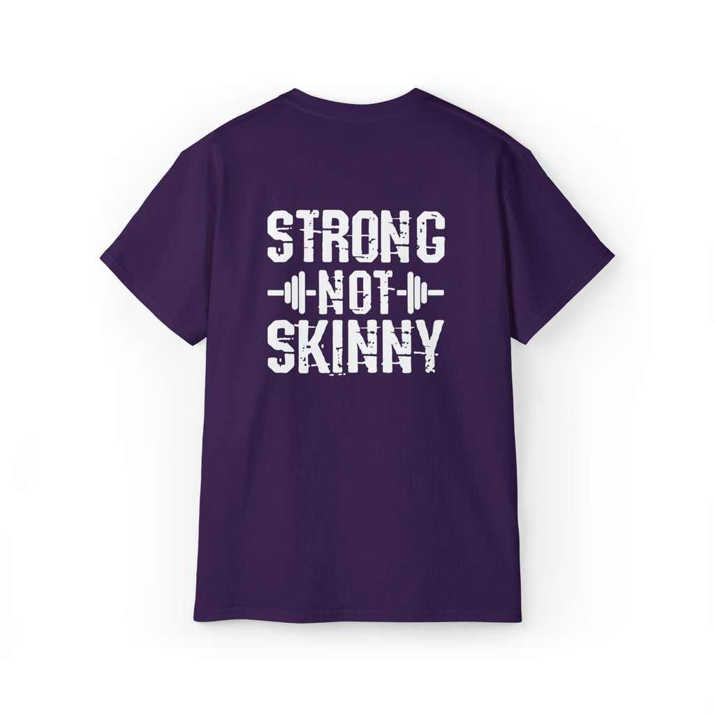 Strong Not Skinny - Unisex Ultra Cotton Tee - White Distressed Logo