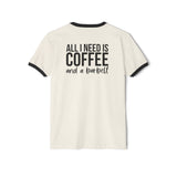All I Need is Coffee & A Barbell - Unisex Cotton Ringer T-Shirt - Black Logo Front & Back