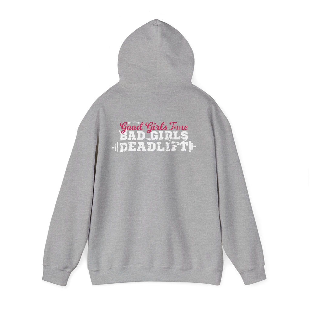 Good Girls Tone Bad Girls Deadlift - Distressed White Dark Logo - Unisex Heavy Blend Hooded Sweatshirt