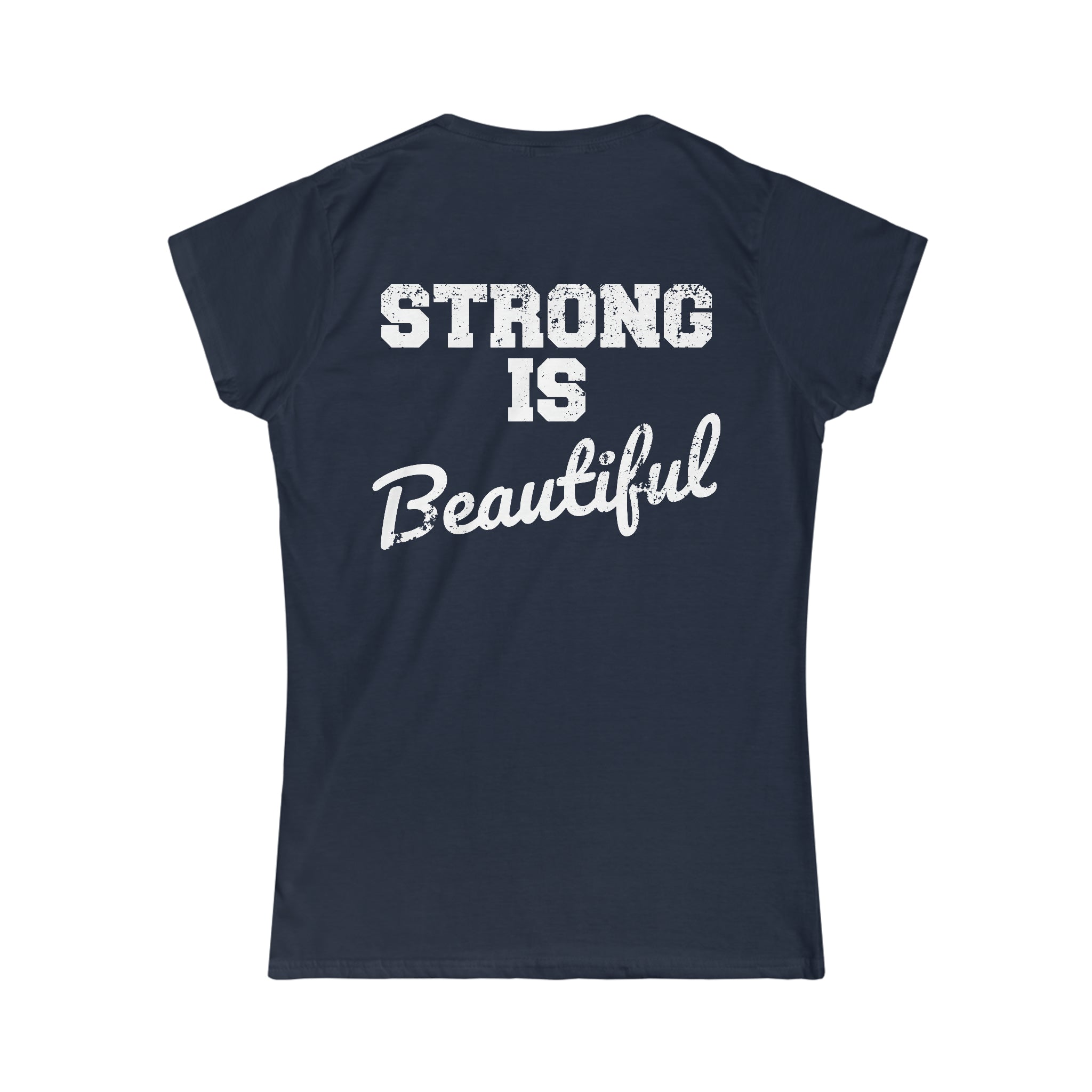 Strong Is Beautiful - Distressed White Logo - Women's Softstyle Tee (BEST SELLER)