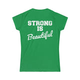 Strong Is Beautiful - Distressed White Logo - Women's Softstyle Tee (BEST SELLER)