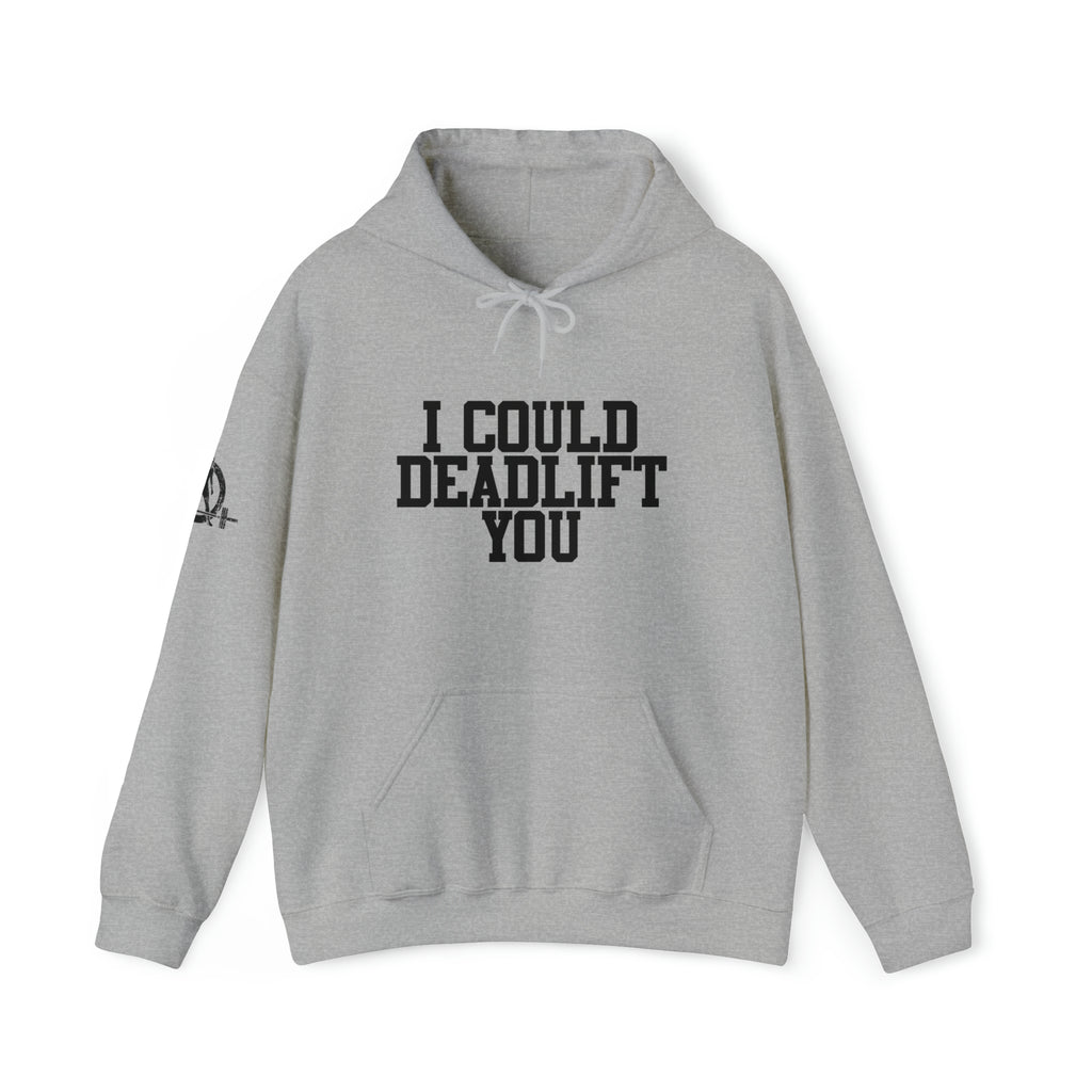 I Could Deadlift You. - Unisex Heavy Blend Hooded Sweatshirt - Black Logo - Right Shoulder - Plain Back
