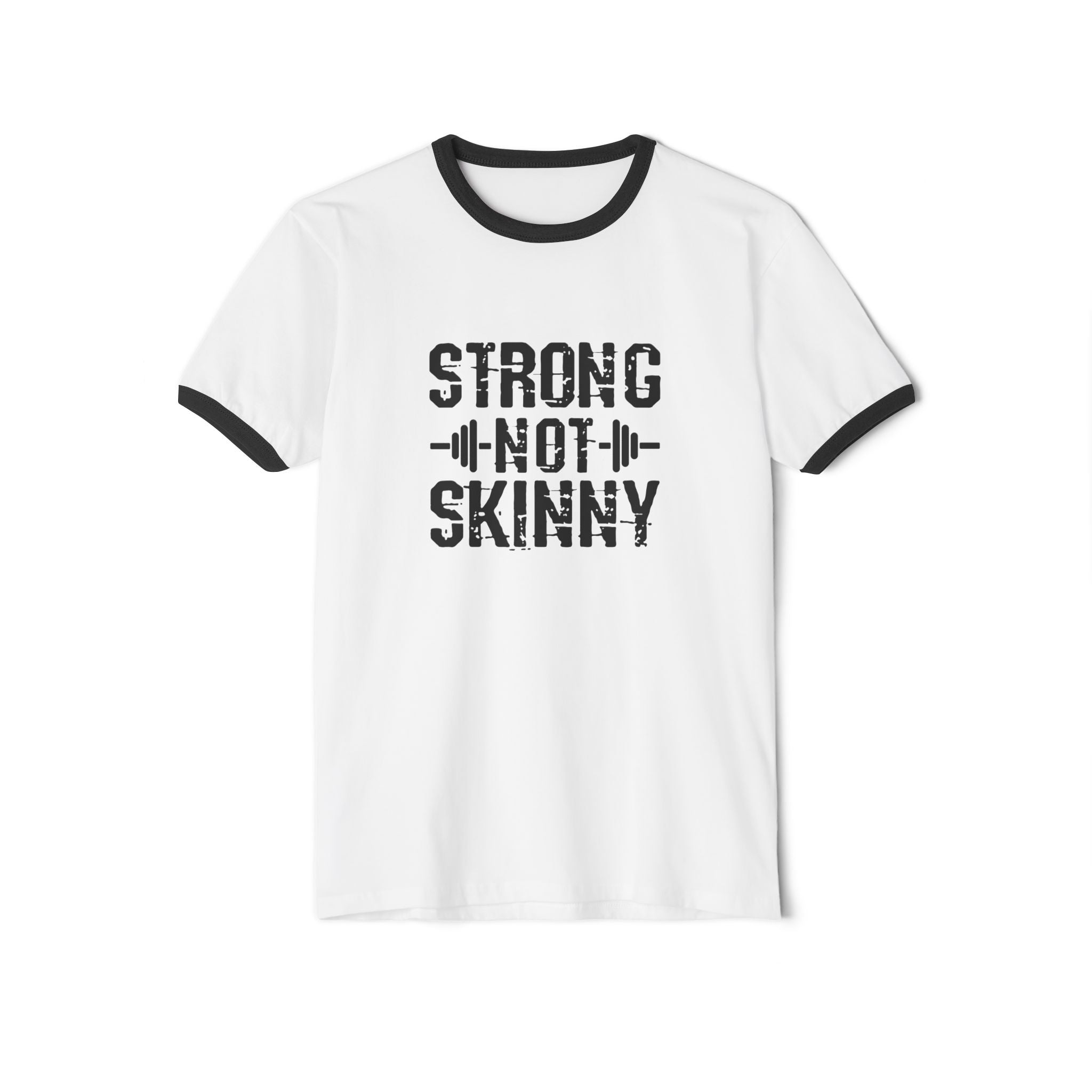 Strong Not Skinny - Unisex Cotton Ringer T-Shirt - Black Logo Front & Back