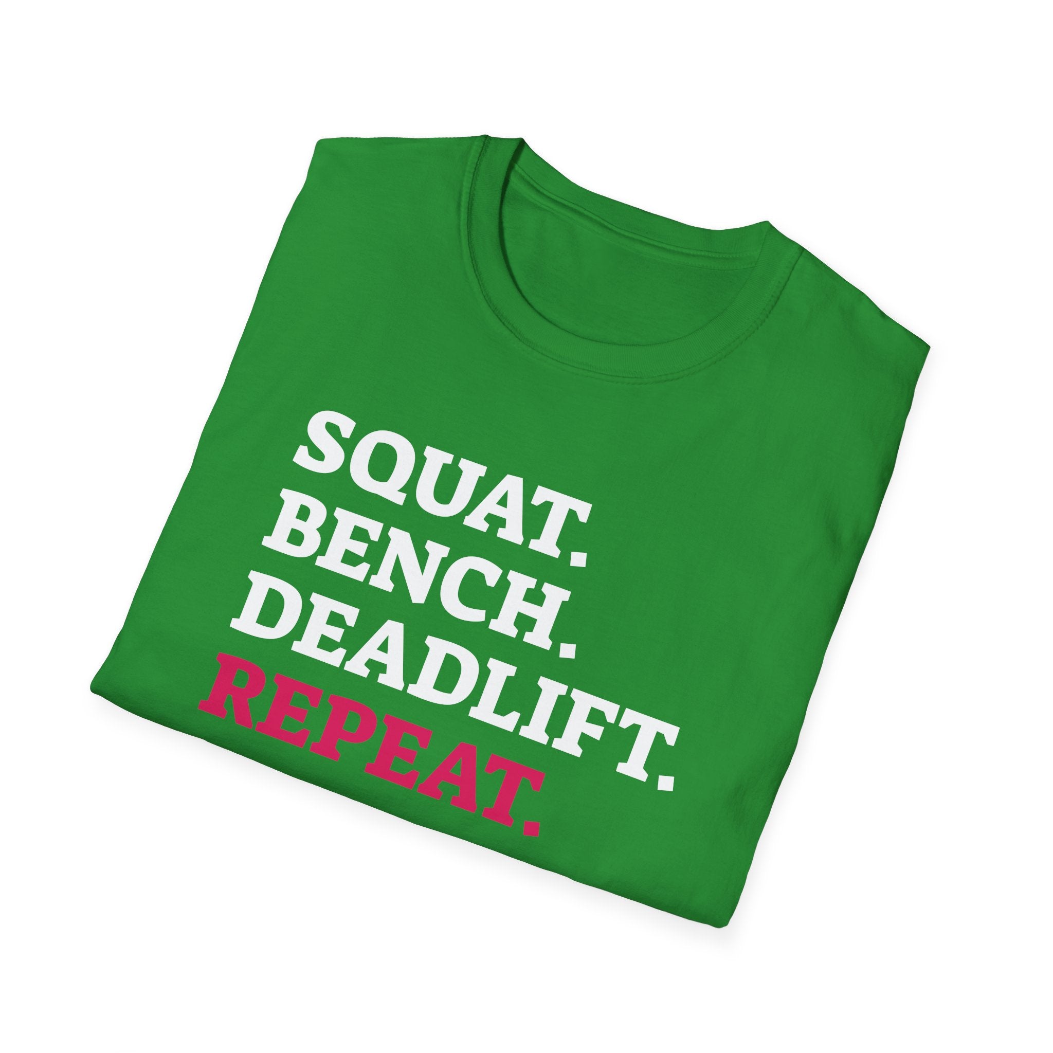 Squat Bench Deadlift Repeat - Unisex Softstyle T-Shirt - Black Logo Front & Back