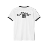 I Could Hip Thrust You - Unisex Cotton Ringer T-Shirt - Black Logo Front & Back