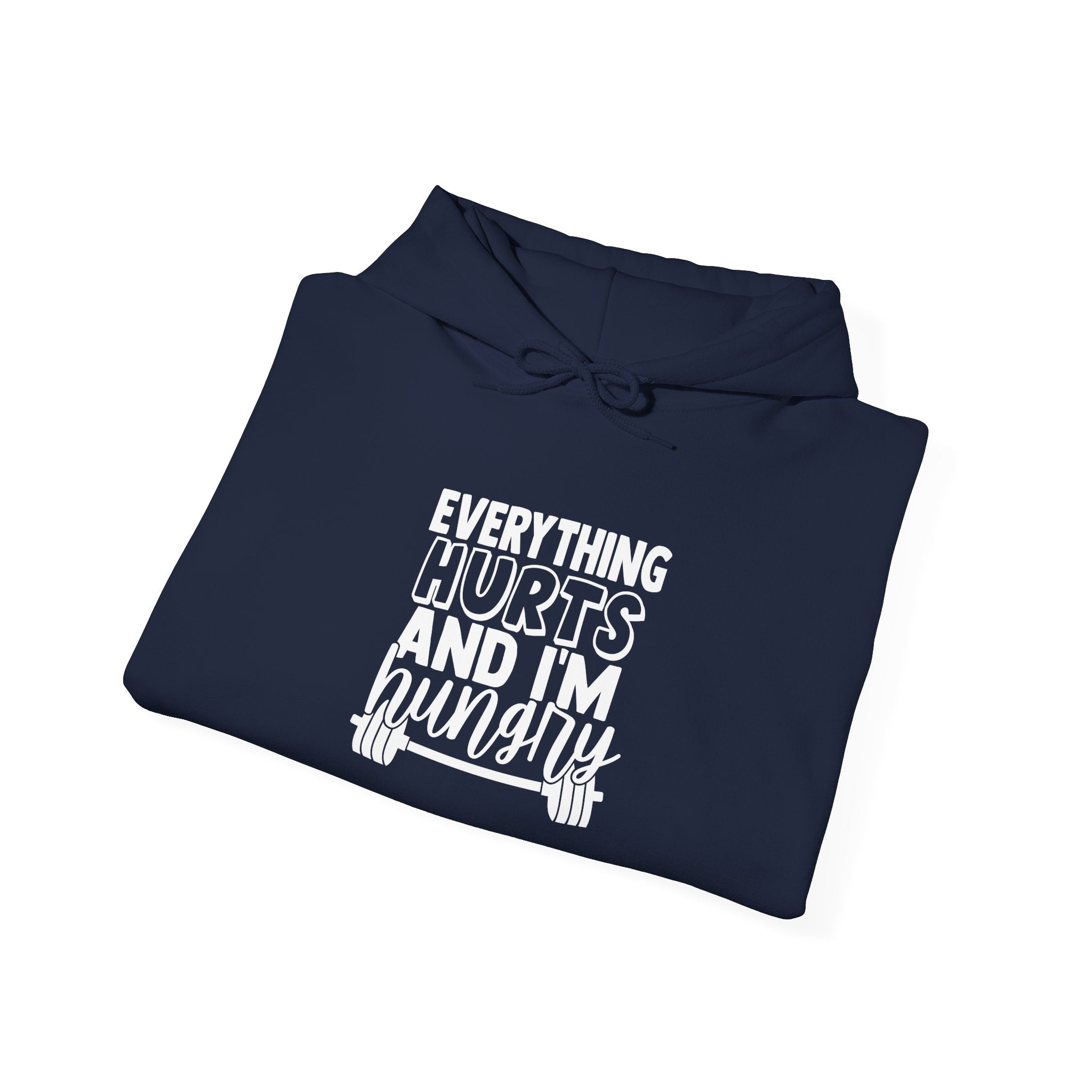 Everything Hurts & I'm Hungry  - Unisex Heavy Blend Hooded Sweatshirt  - White Print Front/Arm