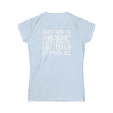 Kick Your Ass - Distressed Logo - Women's Softstyle Tee