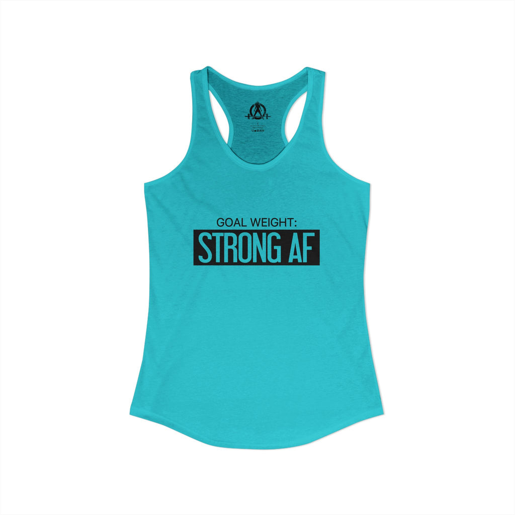 Goal Weight Strong AF - Simple - Women's Ideal Racerback Tank - Black Front Logo Plain Back