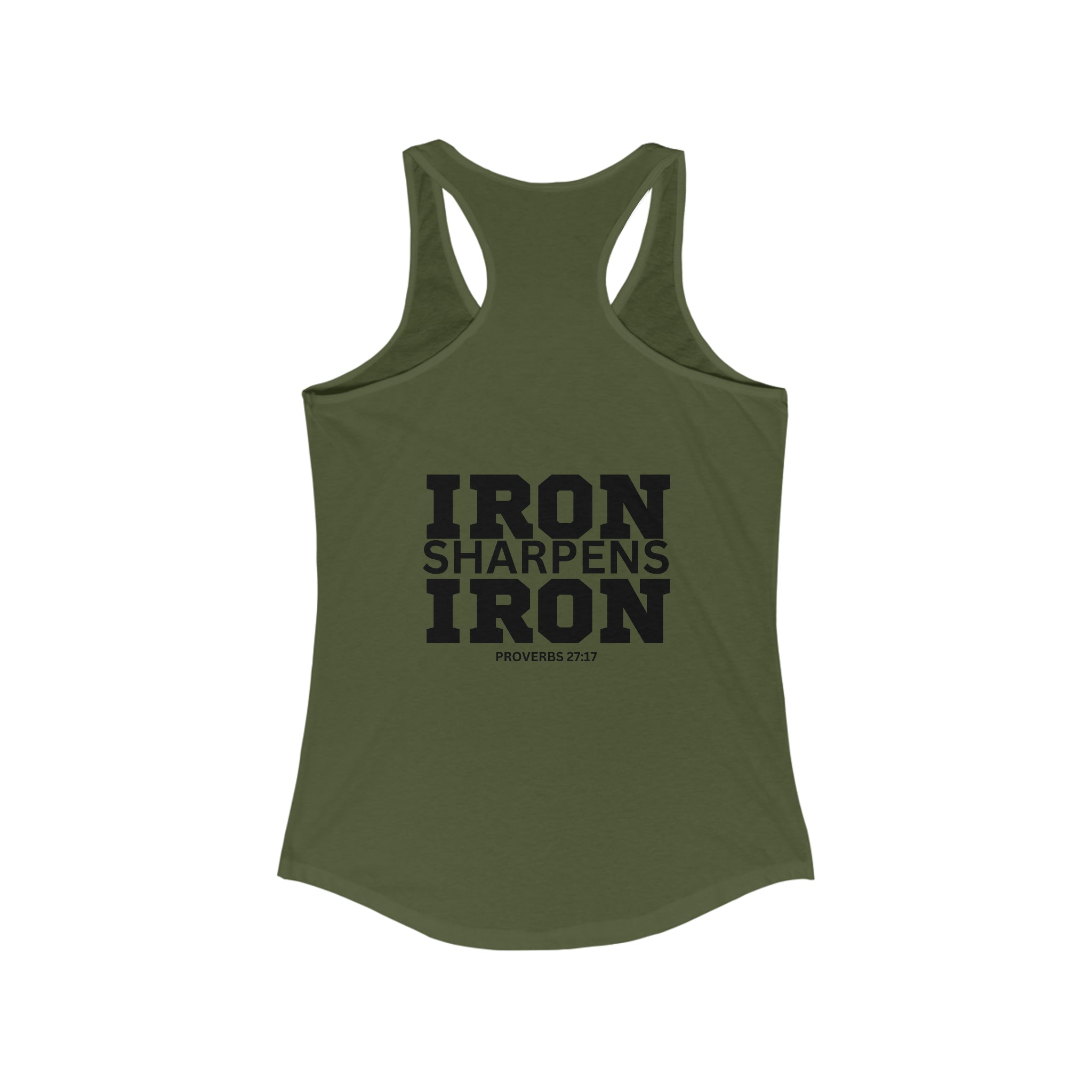 Iron Sharpens Iron - Women's Ideal Racerback Tank - Black Font - Print on Front & Back
