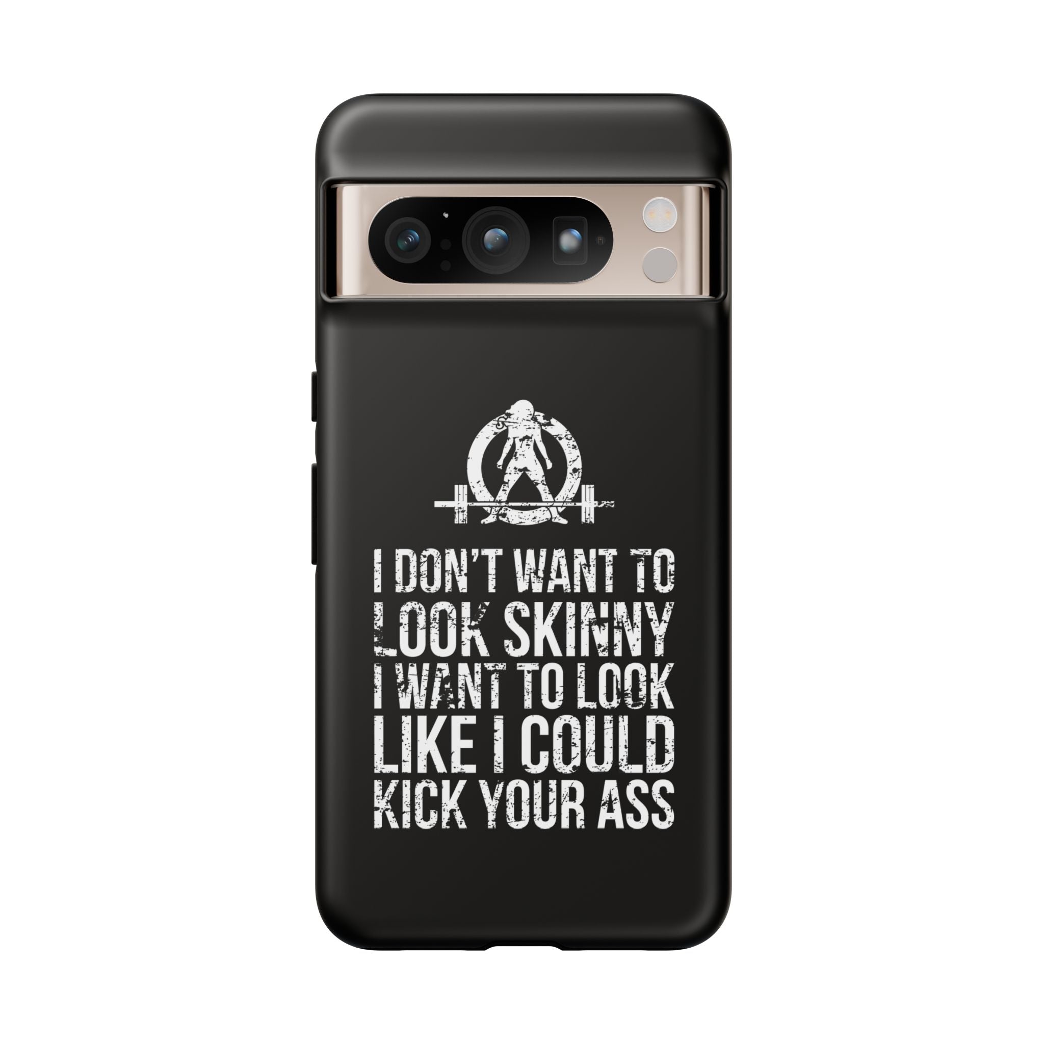 Tough Cases - I Don't Want To Look Skinny I Want To Look Like I Can Kick Your Ass - WWLW Logo